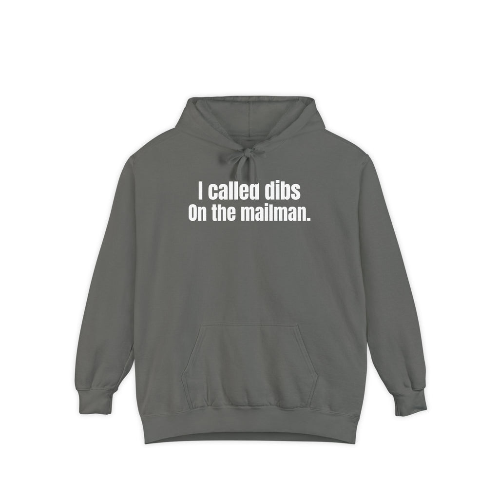 I Called Dibs on the Mailman Hoodie – Funny Couple Hoodie, Bold Statement Pullover, Matching Set Gift