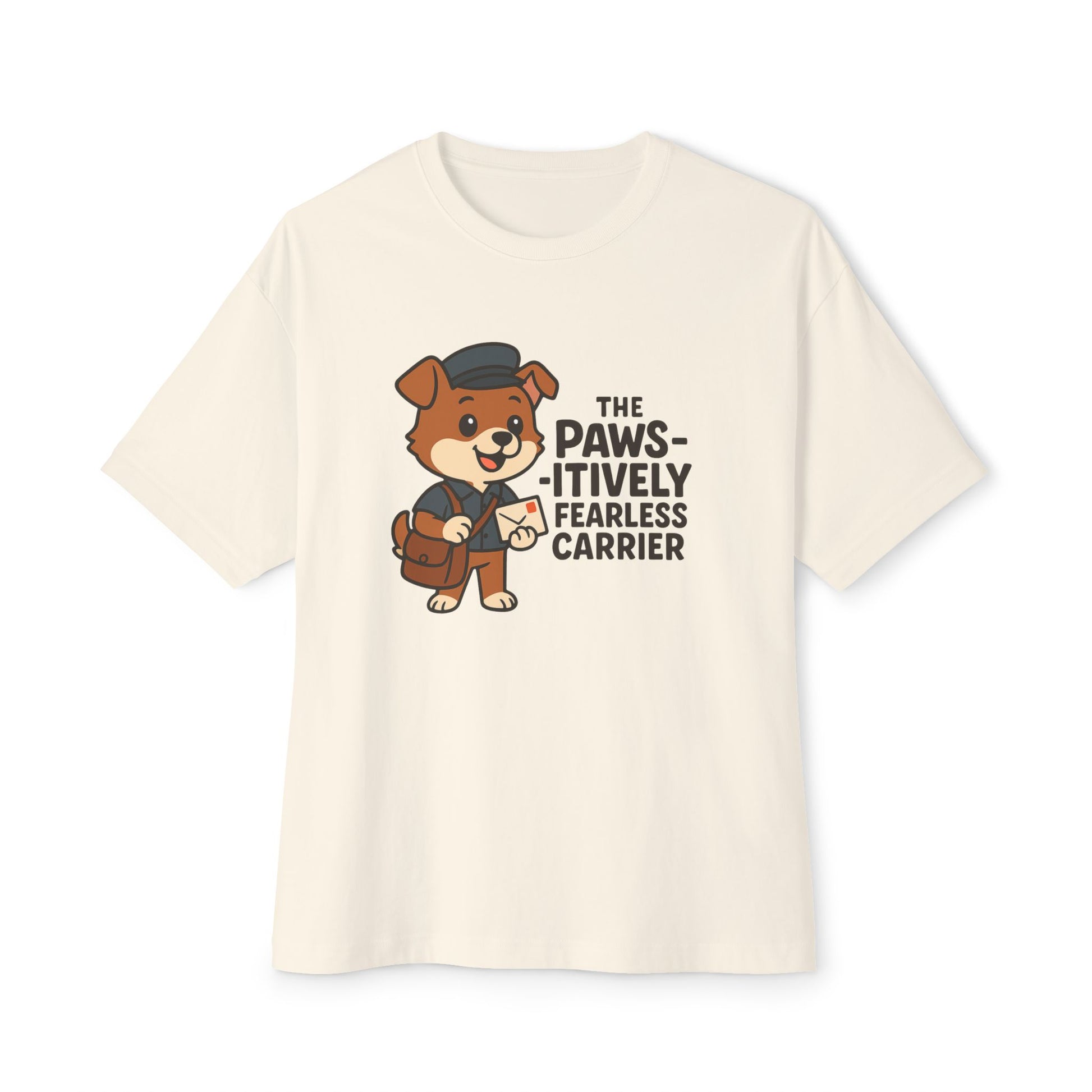 Paws-itively Fearless Unisex Oversized Boxy Tee, Pet Lover Gift, Postal Workers, Casual Comfort Tee, Animal Lover Apparel