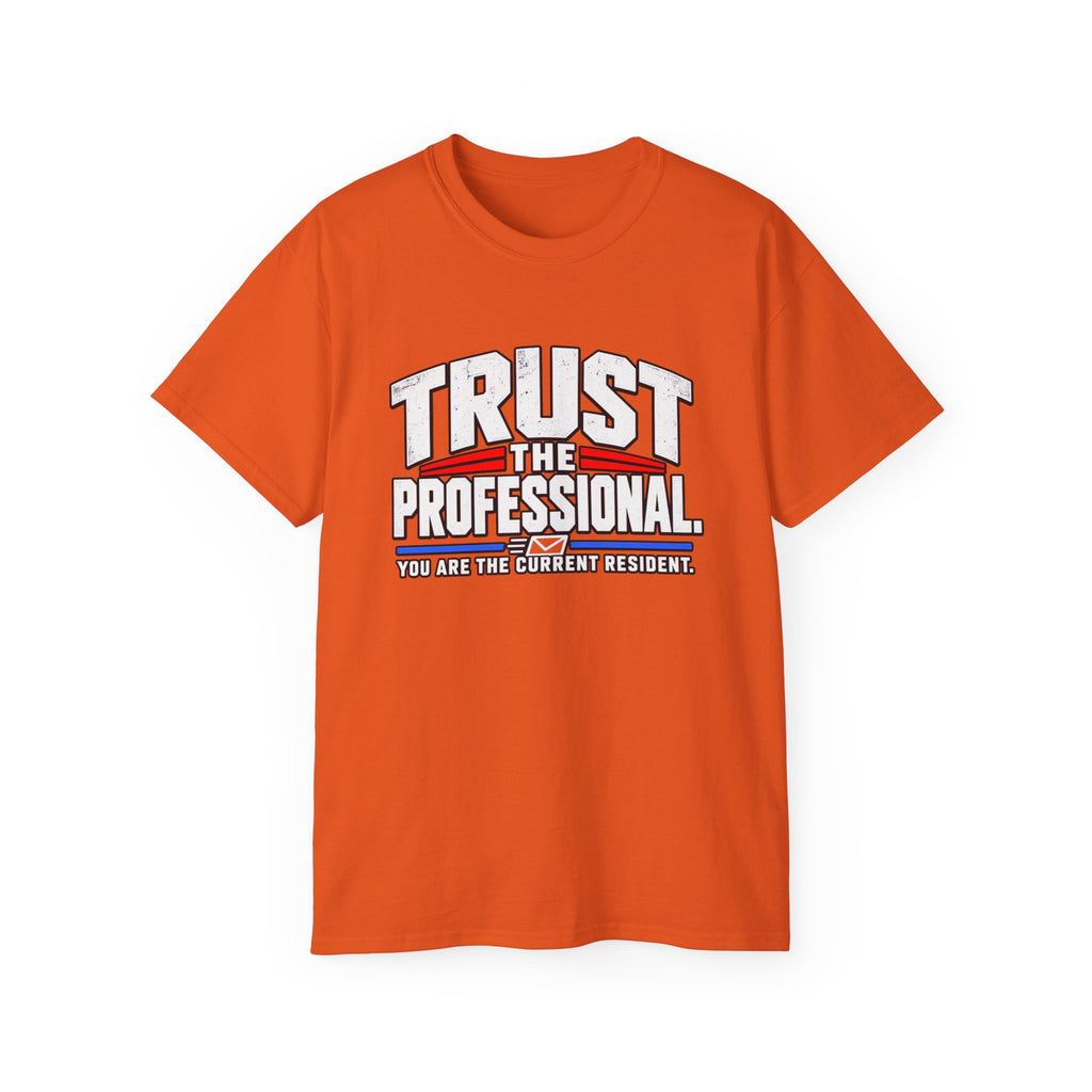 Trust The Professional Mail Carrier T-Shirt — Postal Worker Letter Carrier Tee