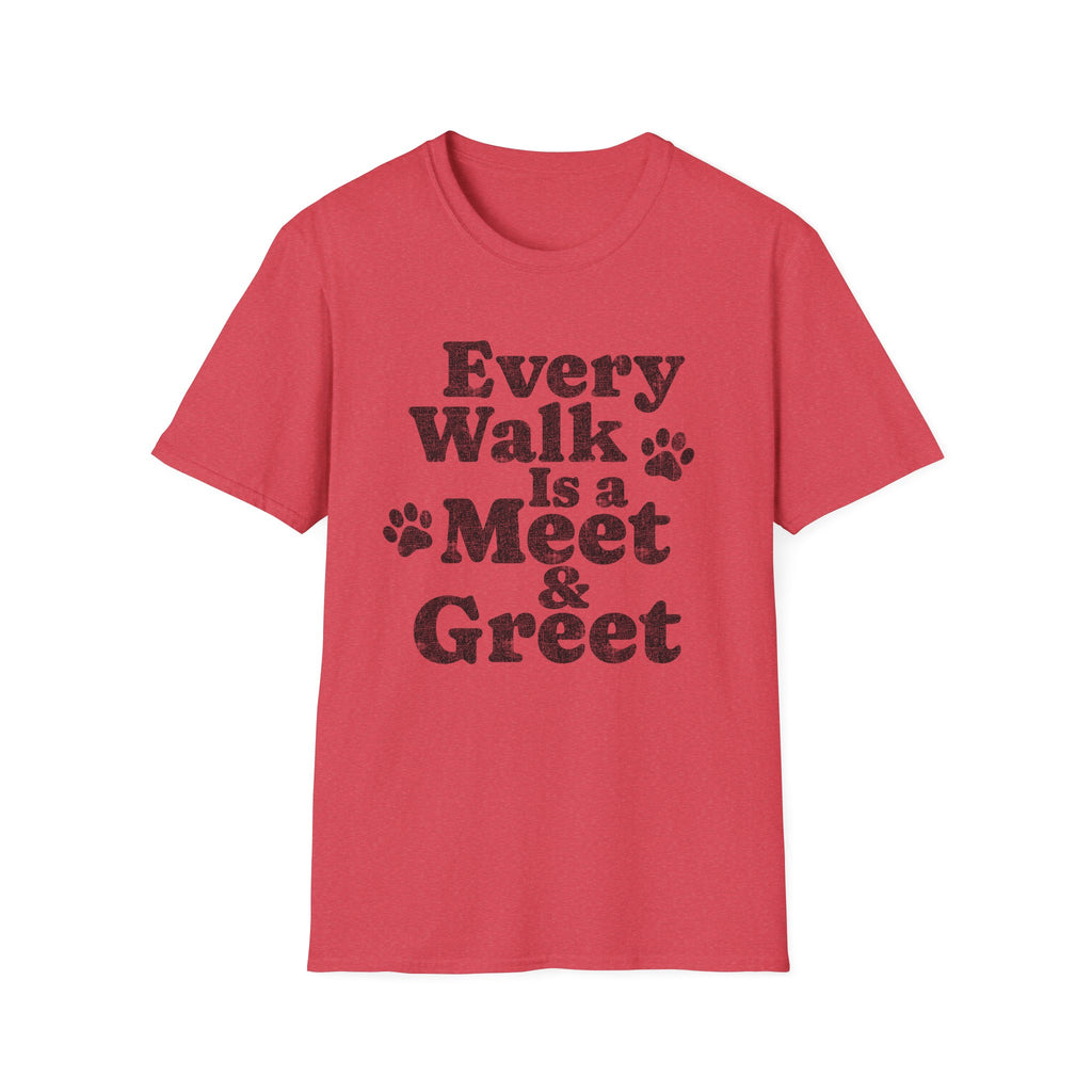 Every Walk Is a Meet & Greet T-Shirt — Dog Walker Graphic Tee