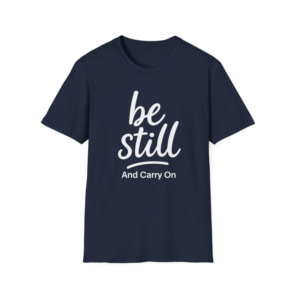 Be Still And Carry On Graphic Tee- Inspirational T-Shirt design for postal workers and people of faith