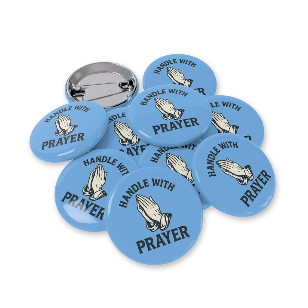 Handle With Prayer Pin