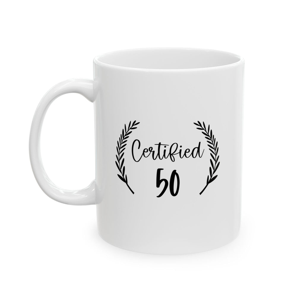 Certified 50th Birthday Celebration Ceramic Mug, Coffee Cup Gift, Motivational Drinkware, Office Decor, Housewarming Present, Birthday Mugs For Postal Workers, Tea Lover