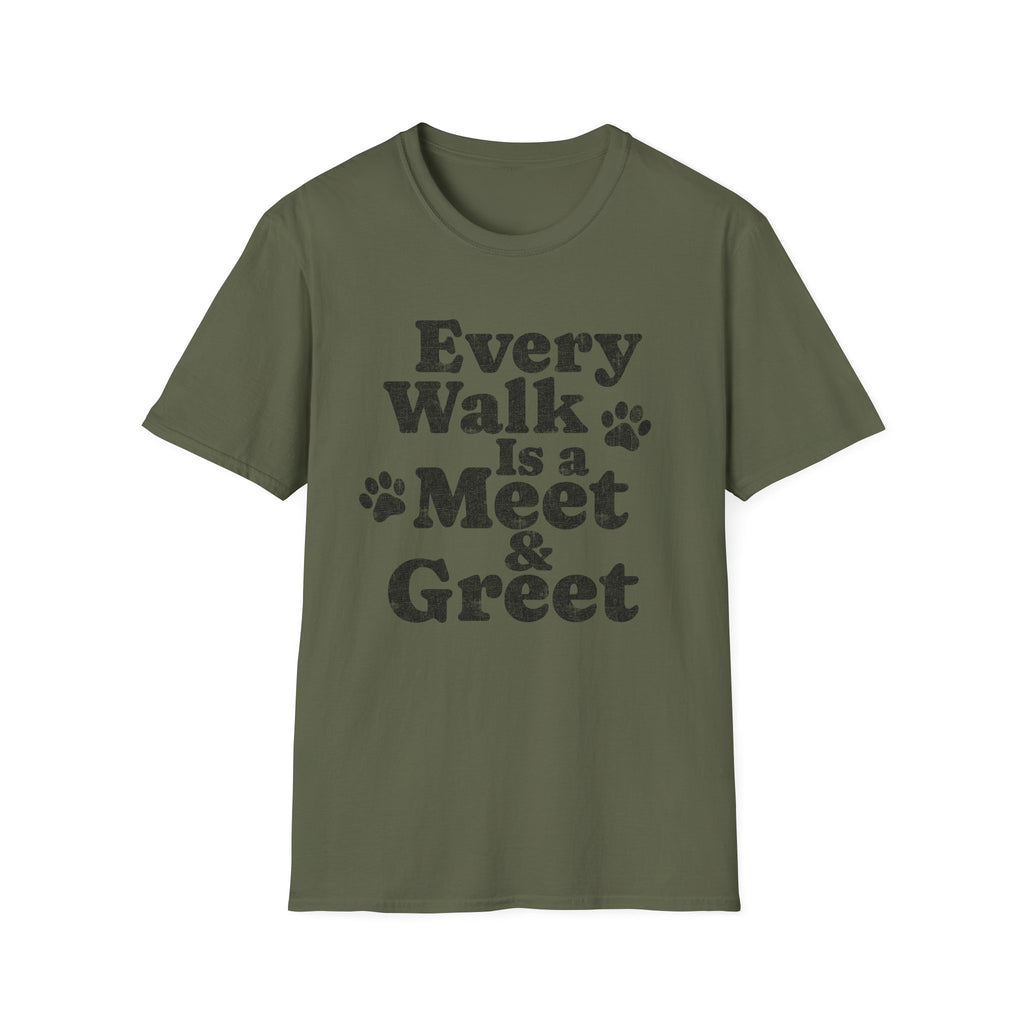 Every Walk Is a Meet & Greet T-Shirt — Dog Walker Graphic Tee