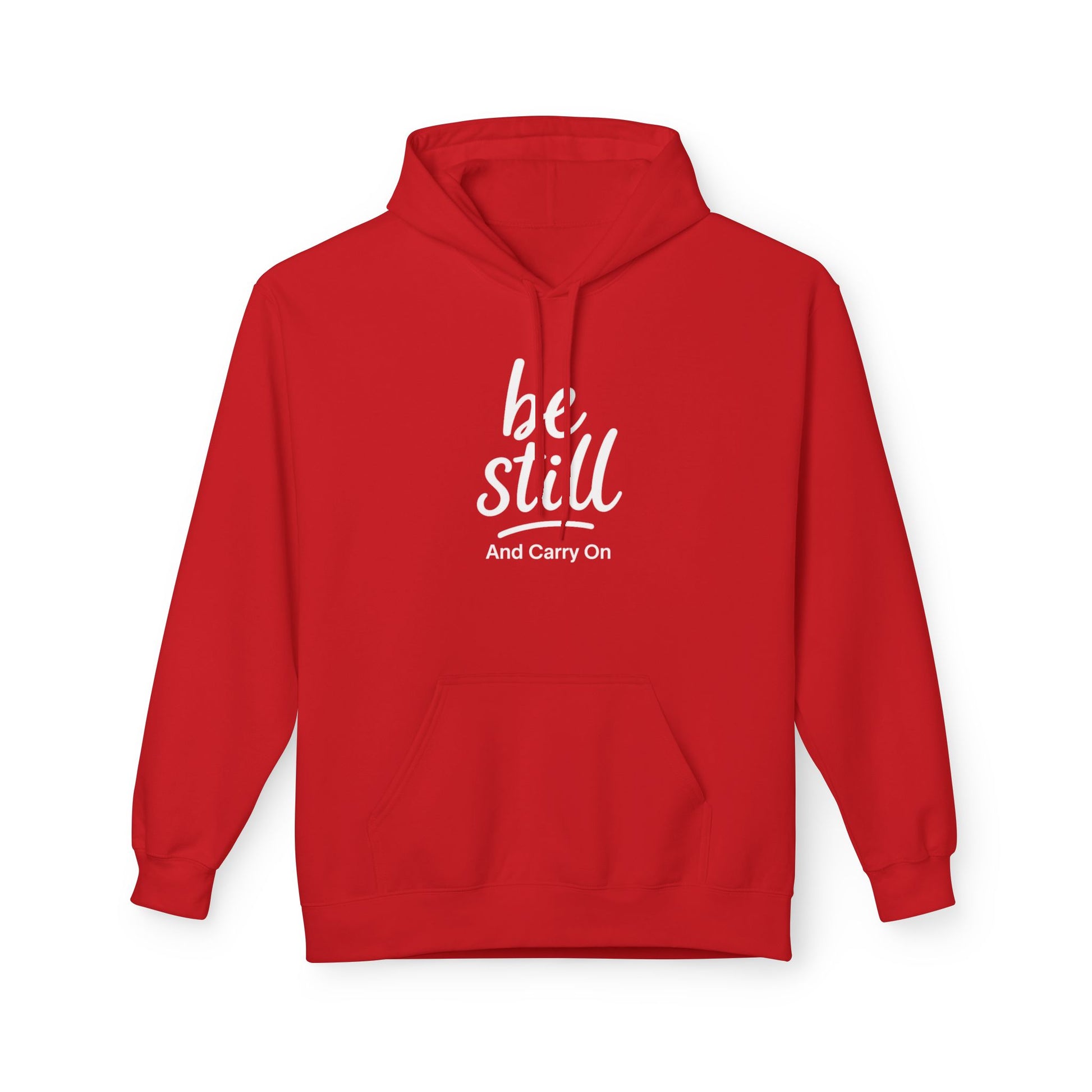 Be Still and Carry On Hoodie - "Be Still and Carry On" Comfort Pullover, Inspirational Hoodies, Gift Ideas For Friends, Family and Coworkers