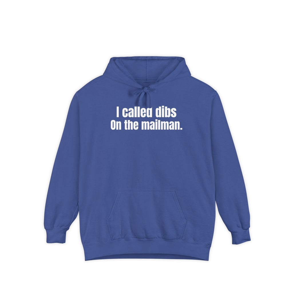 I Called Dibs on the Mailman Hoodie – Funny Couple Hoodie, Bold Statement Pullover, Matching Set Gift
