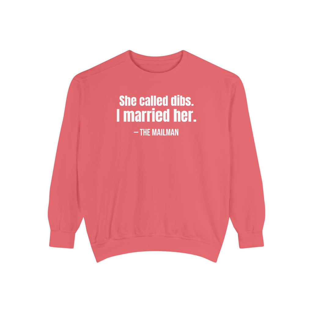 She Called Dibs I Married Her Crewneck Sweatshirt – Funny Couple Crewneck, Husband Humor Sweatshirt, Matching Set Gift