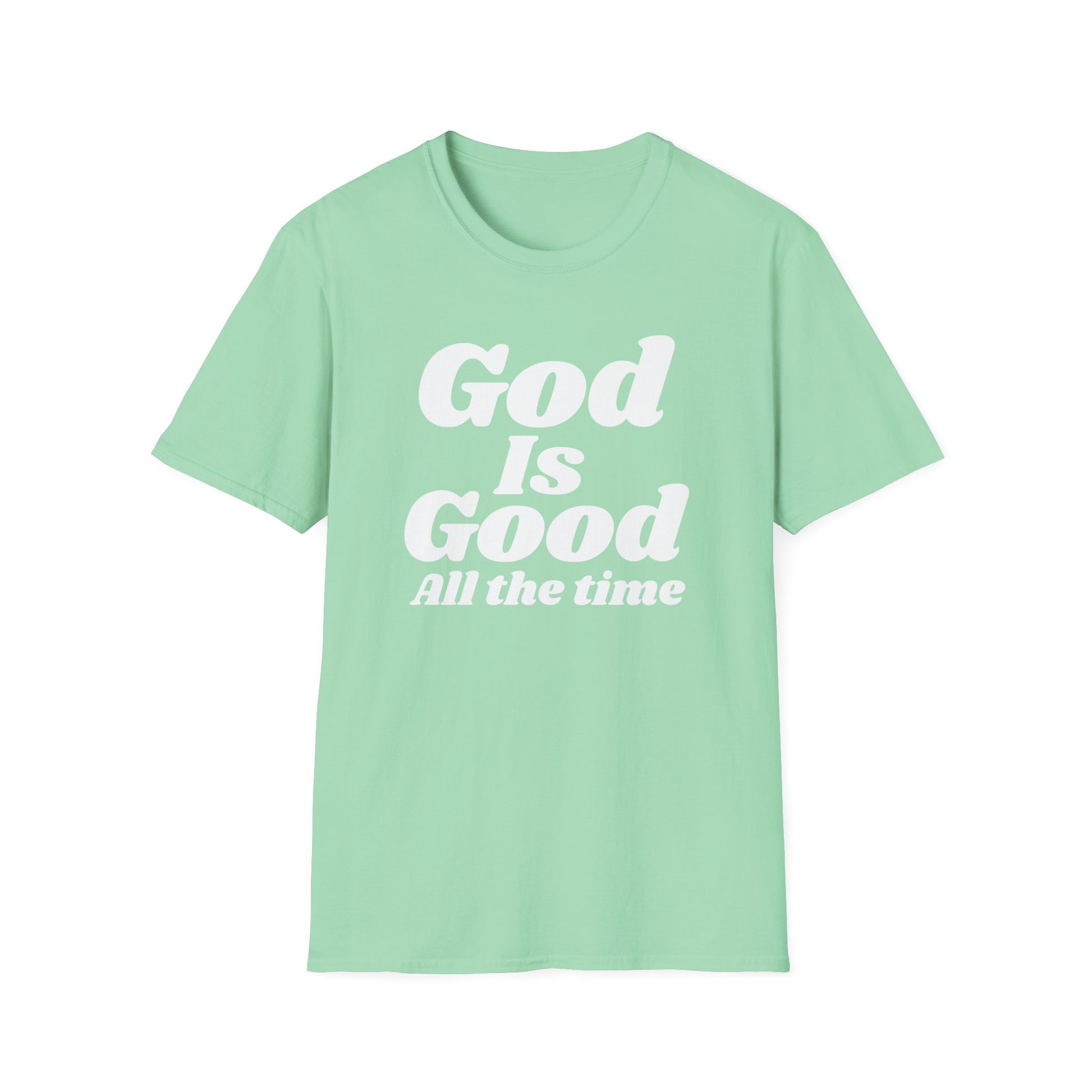 God Is Good Tee — Inspirational Christian Faith Shirt ("God Is Good All the Time")