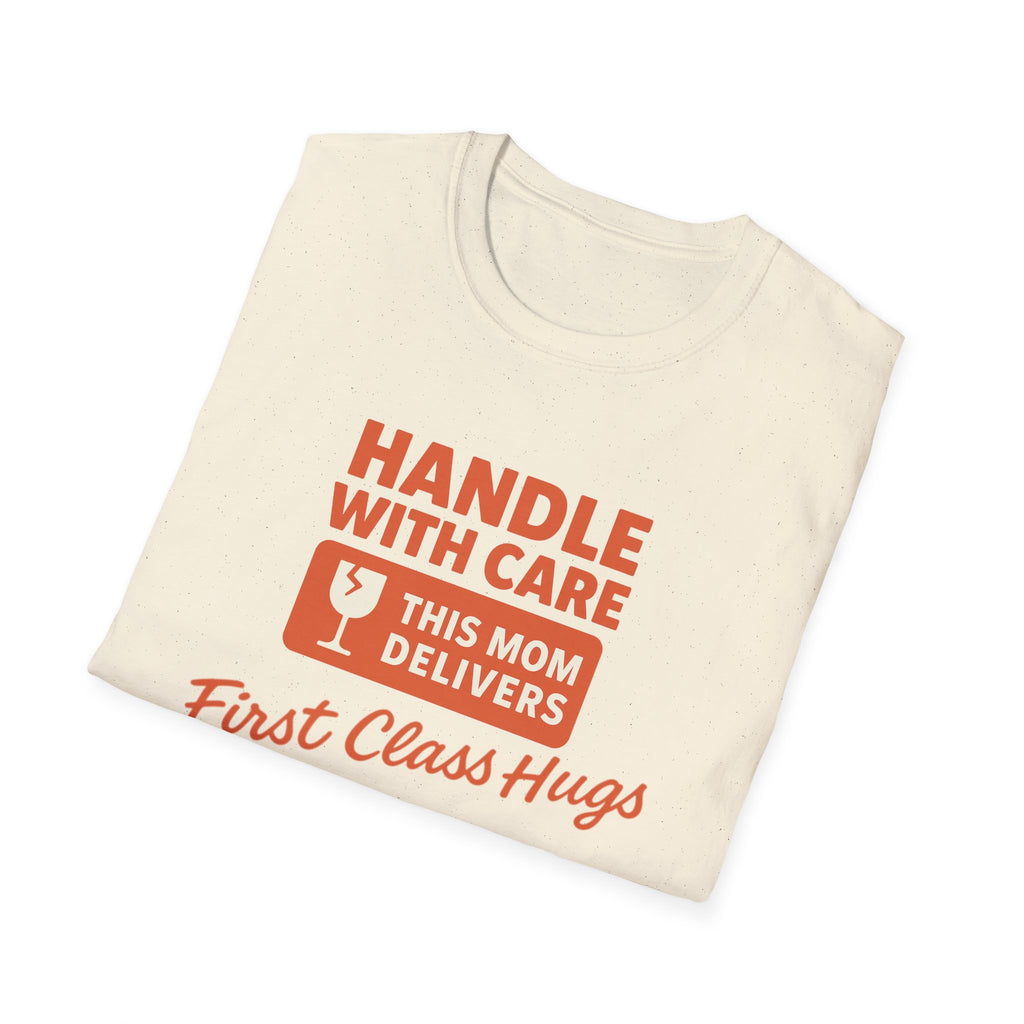 Mom Delivery T-Shirt, Funny Mom Tee, Comfortable Unisex Shirt, First Class Hugs Gift, Cute Mother's Day Gift