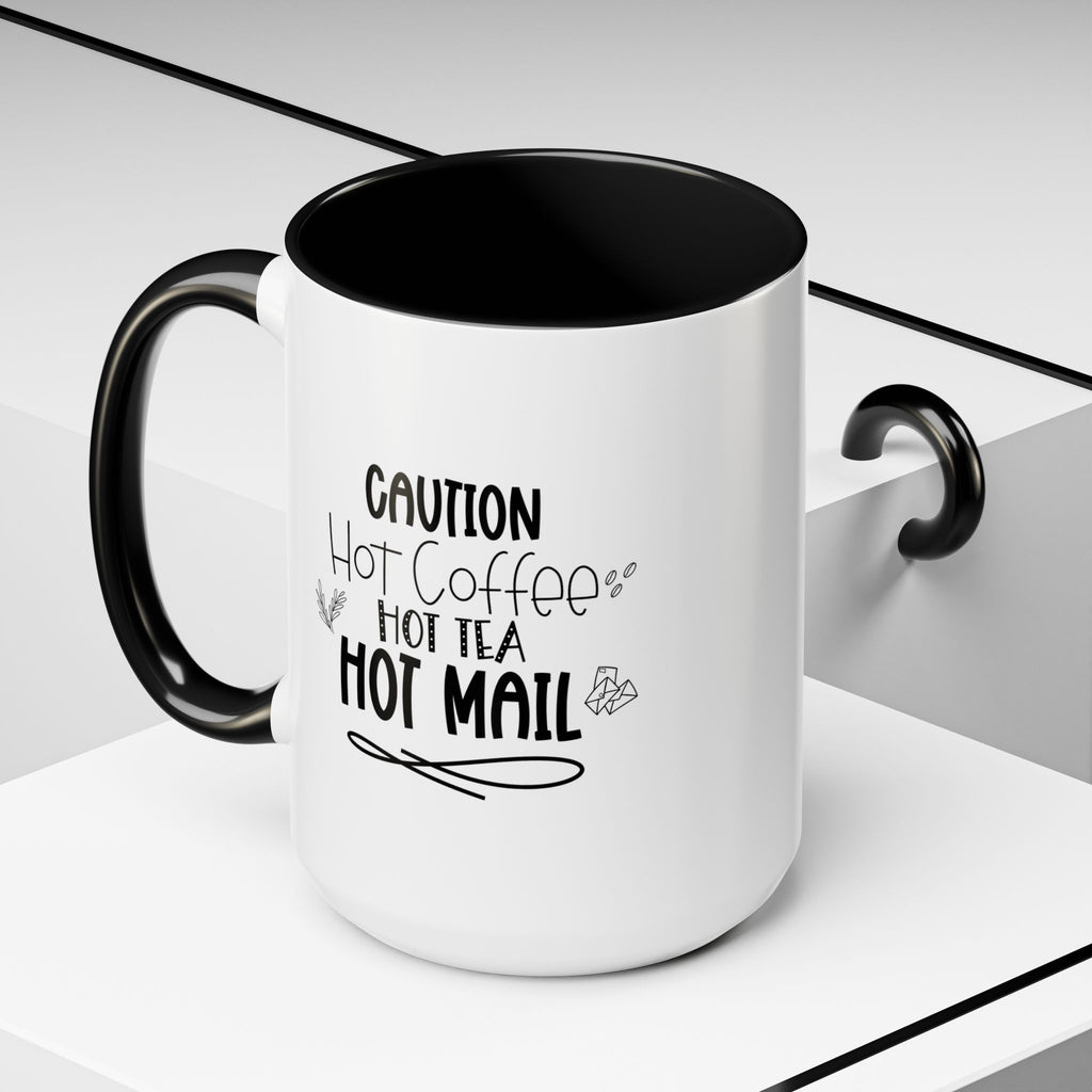 Hot Coffee, Tea, Mail Coffee Mug - Perfect Gift for Coffee Lovers, Gift Ideas For Postal Workers, Tea Lovers