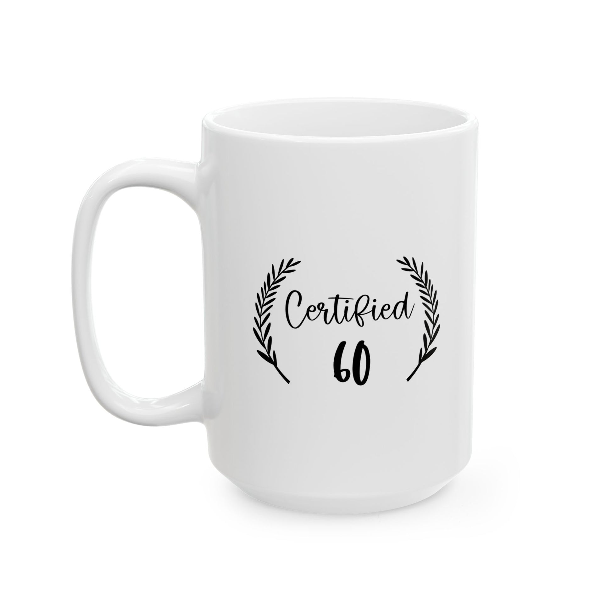 Certified 60 Birthday Celebration Ceramic Mug for Coffee Lovers, Gift for Tea Drinkers, Kitchen Decor, Gift for Postal Workers, Unique Mug, Personalized Gift, Office Supplies