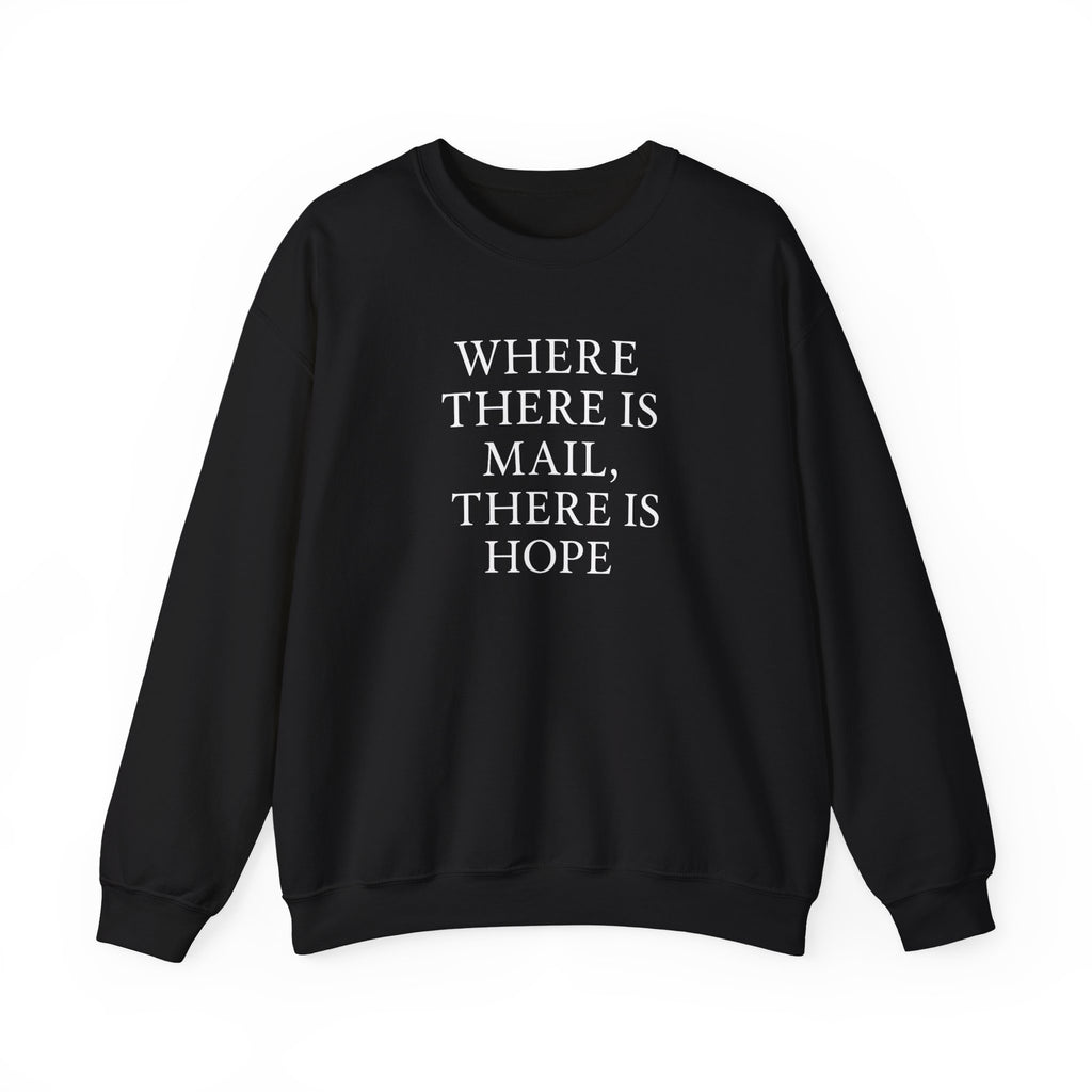 Where There’s Mail There’s Hope Sweatshirt, Christian Sweatshirts, Postal Worker Sweatshirts, Gifts For Postal Workers, Gifts For Christians