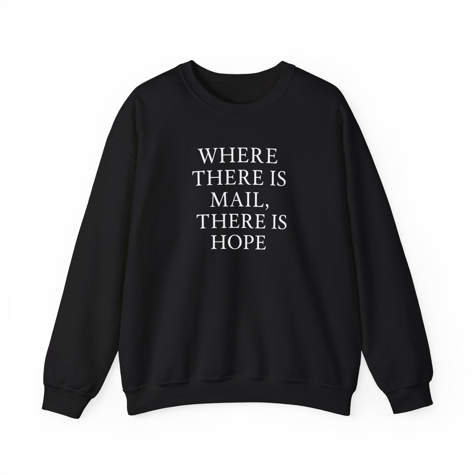 Where There’s Mail There’s Hope Sweatshirt, Christian Sweatshirts, Postal Worker Sweatshirts, Gifts For Postal Workers, Gifts For Christians