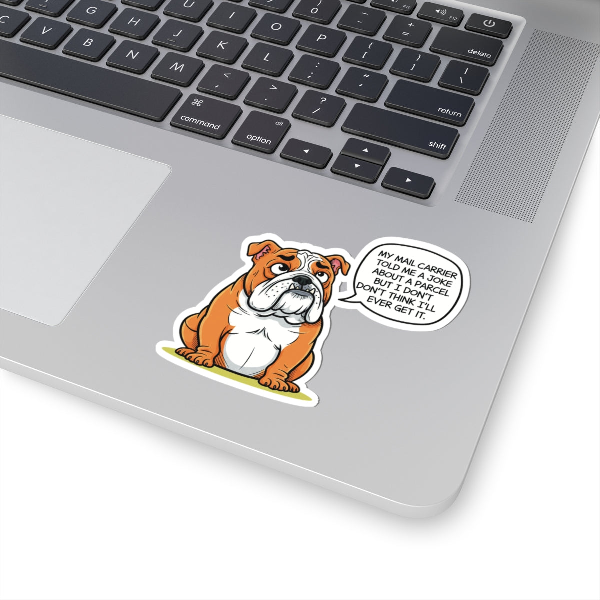 Funny Bulldog Kiss-Cut Stickers | Dog Lover Gift | Laptop Decal | Pet Humor | Punny Quote Sticker