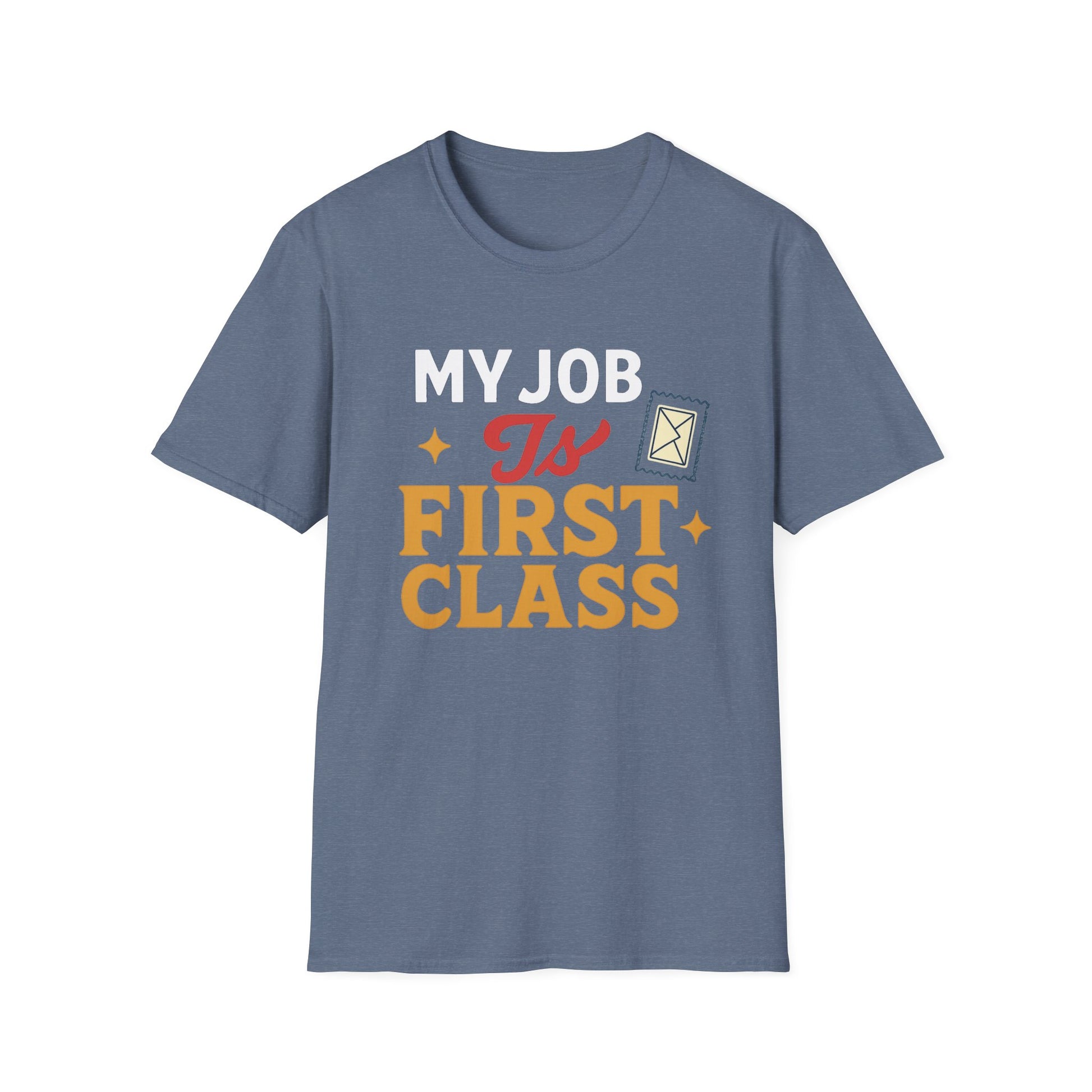 First Class Job Unisex Softstyle T-Shirt, Funny Tee, Gift for Postal Workers, Postal Humor, Job Celebration Shirt