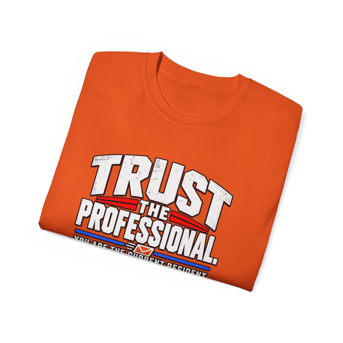 Trust The Professional Mail Carrier T-Shirt — Postal Worker Letter Carrier Tee