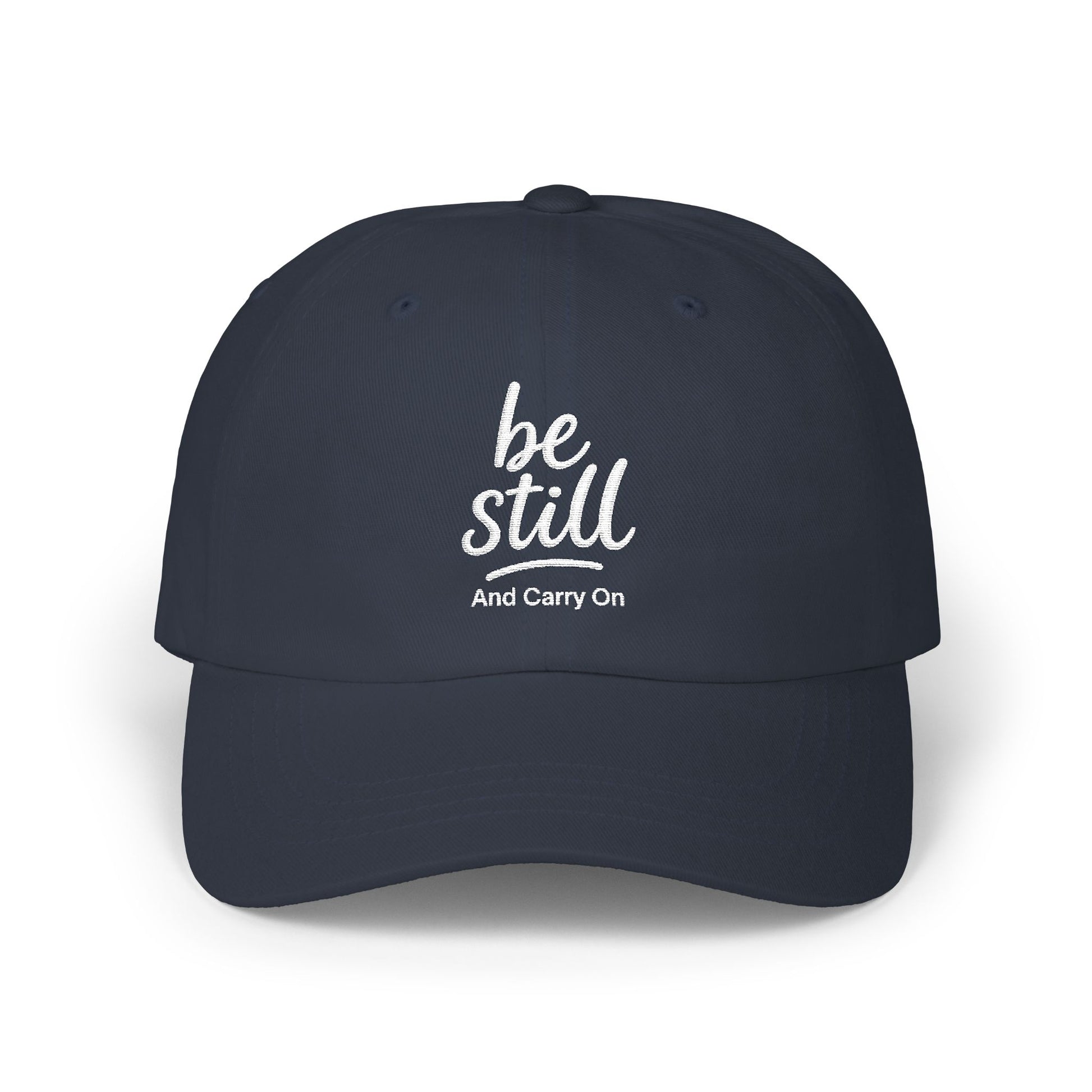 Be Still and Carry On Classic Dad Cap- A simple reminder of faith, calm, and service. Made for everyday heroes who deliver through life’s storms. The perfect gift for friends, family, and coworkers who embody quiet strength.