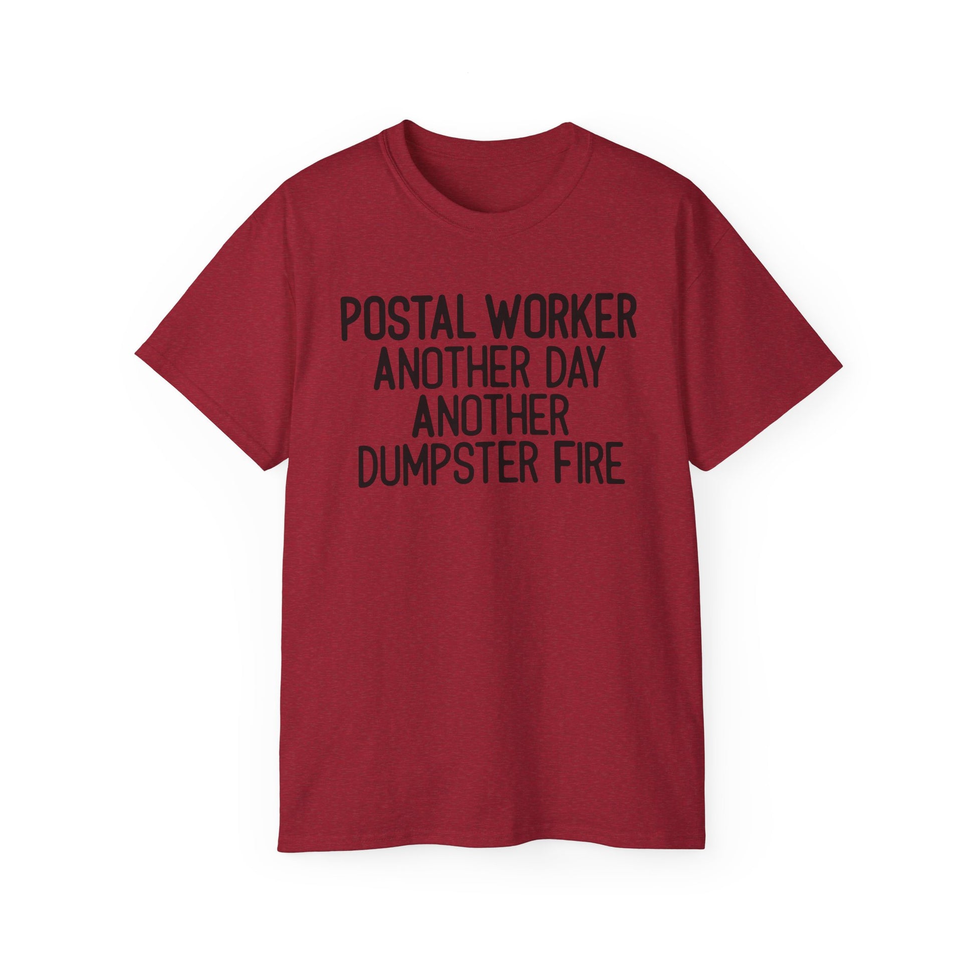 Postal Worker Another Dumpster Fire— Postal Shirt