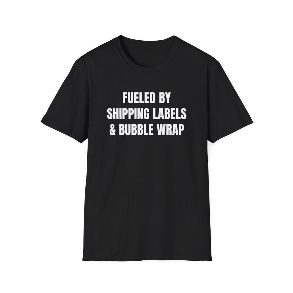 Fueled by Shipping Labels & Bubble Wrap Shirt | Funny Warehouse Worker Shipping Tee