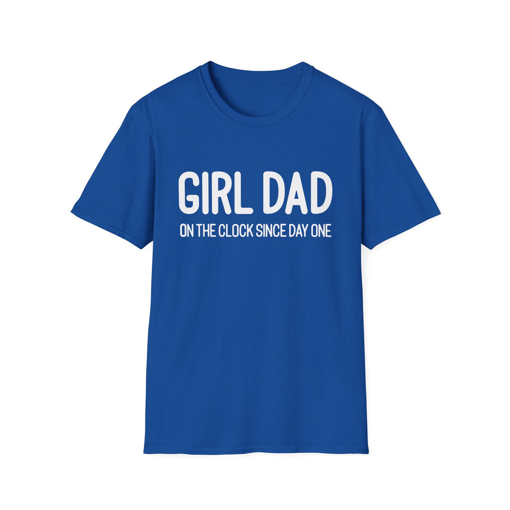 Girl Dad On The Clock Since Day One