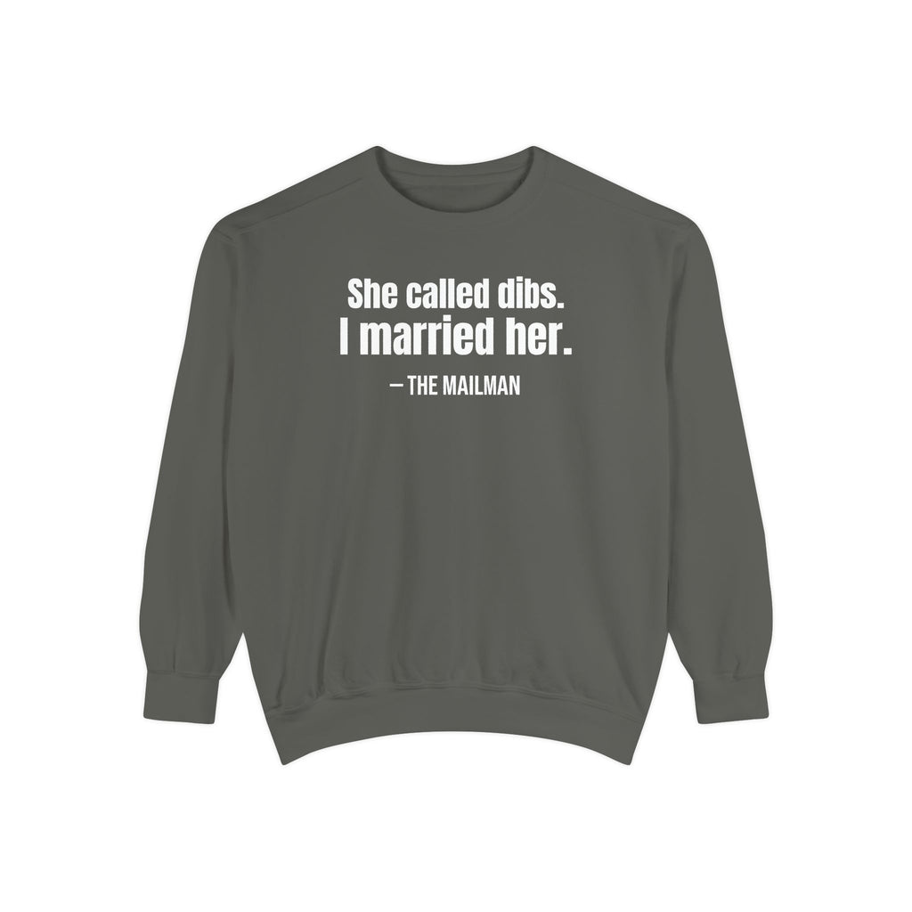 She Called Dibs I Married Her Crewneck Sweatshirt – Funny Couple Crewneck, Husband Humor Sweatshirt, Matching Set Gift