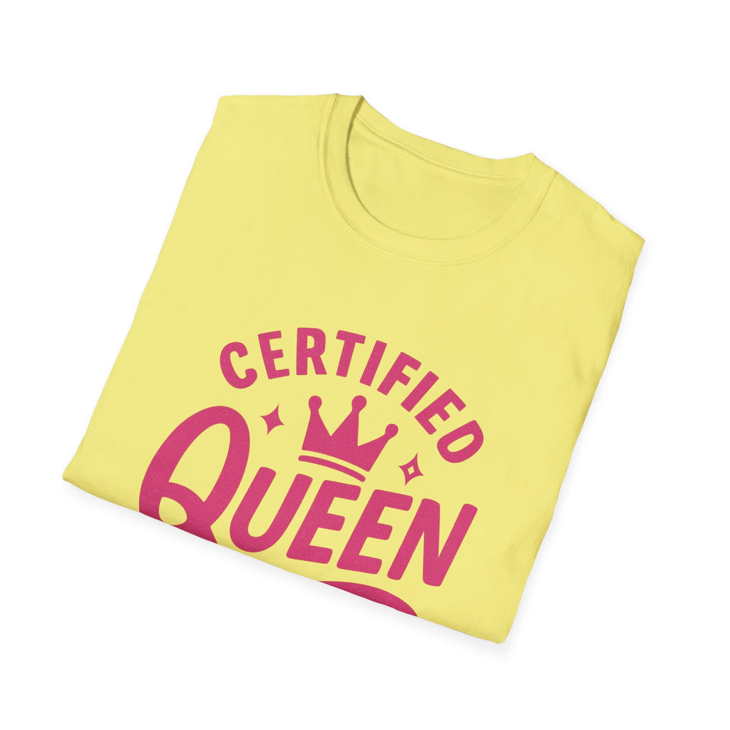 Certified Queen Unisex Softstyle T-Shirt, Gift for Her, Birthday Apparel, Casual Wear, Fun Statement Top, Queen T-Shirt
