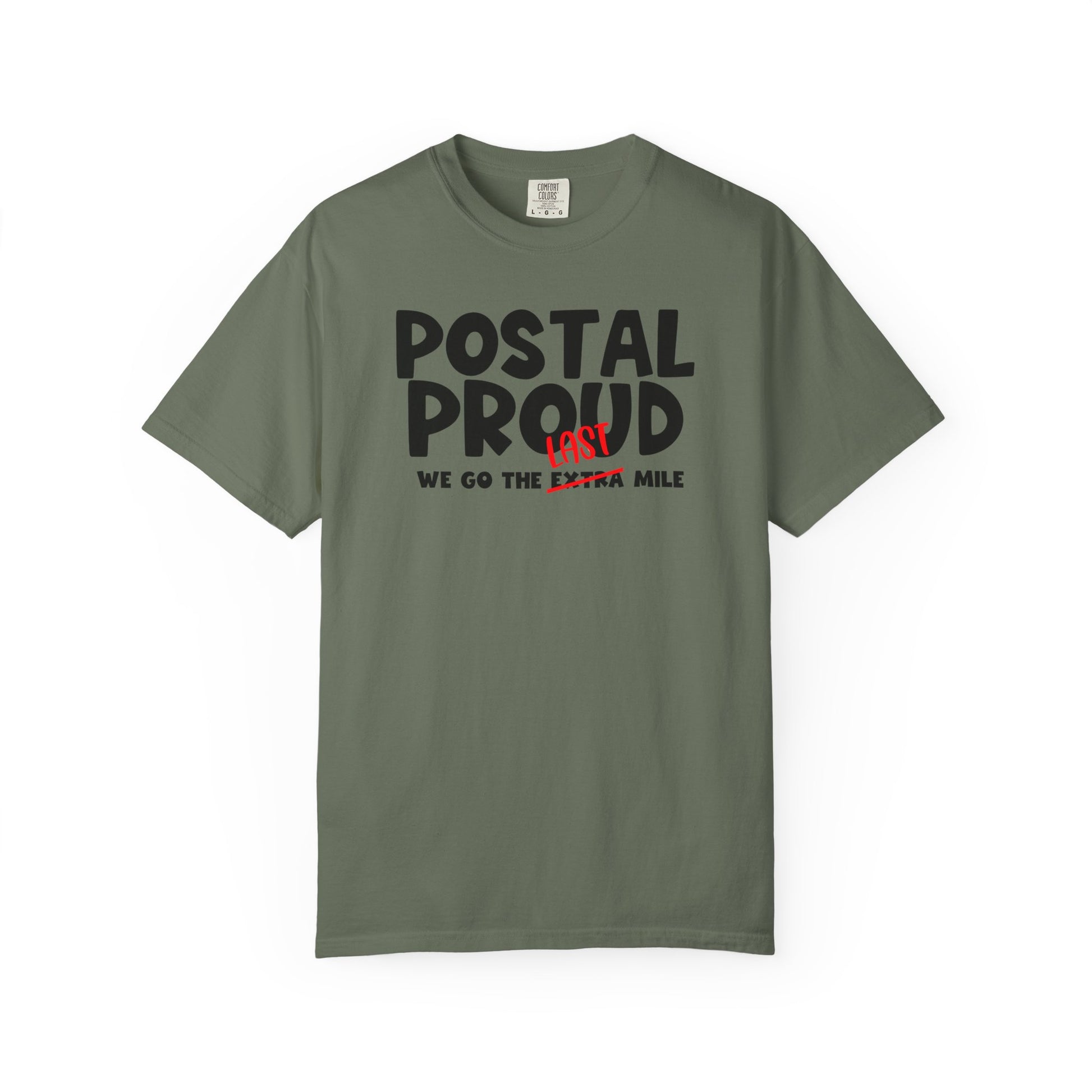 Postal Proud T-Shirt – “We Go The Last Mile” Tee, Mail Carrier Shirt, Delivery Driver Gift, Funny Postal T-Shirt, Blue Collar Pride Graphic Tee