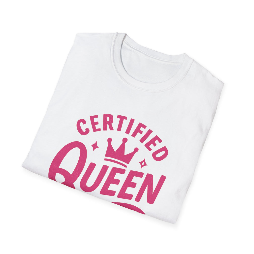 Certified Queen Unisex Softstyle T-Shirt, Gift for Her, Birthday Apparel, Casual Wear, Fun Statement Top, Queen T-Shirt