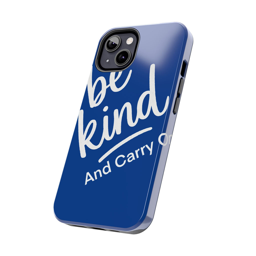 Be Kind And Carry On Tough Phone Cases, Perfect Gift For Postal Workers, Inspirational Phone Case, Postal Inspired Phone Case.