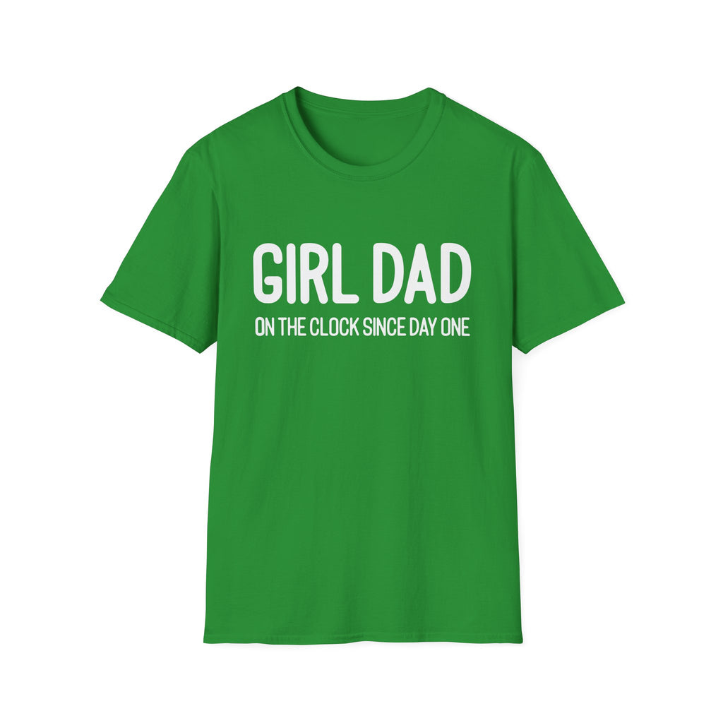 Girl Dad On The Clock Since Day One