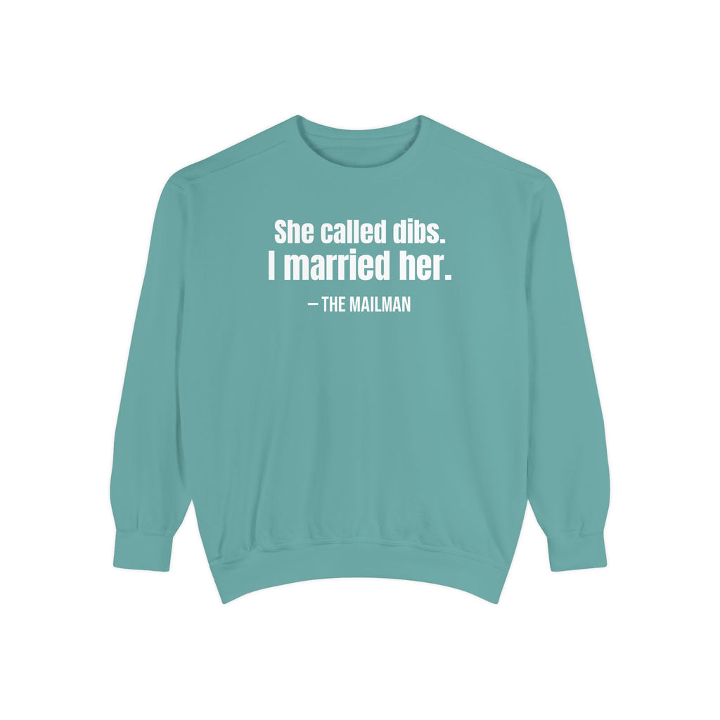 She Called Dibs I Married Her Crewneck Sweatshirt – Funny Couple Crewneck, Husband Humor Sweatshirt, Matching Set Gift