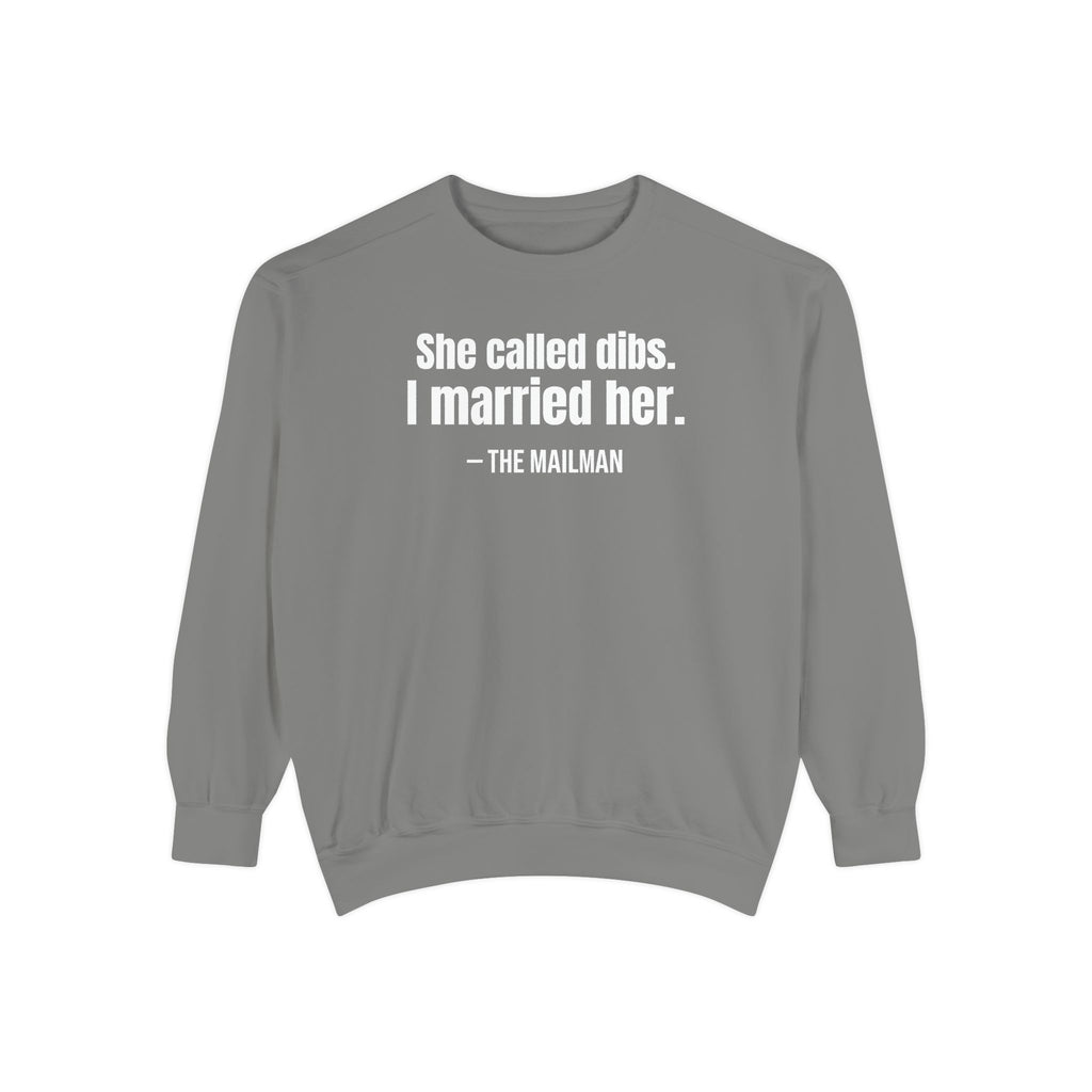 She Called Dibs I Married Her Crewneck Sweatshirt – Funny Couple Crewneck, Husband Humor Sweatshirt, Matching Set Gift