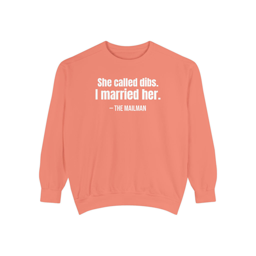She Called Dibs I Married Her Crewneck Sweatshirt – Funny Couple Crewneck, Husband Humor Sweatshirt, Matching Set Gift