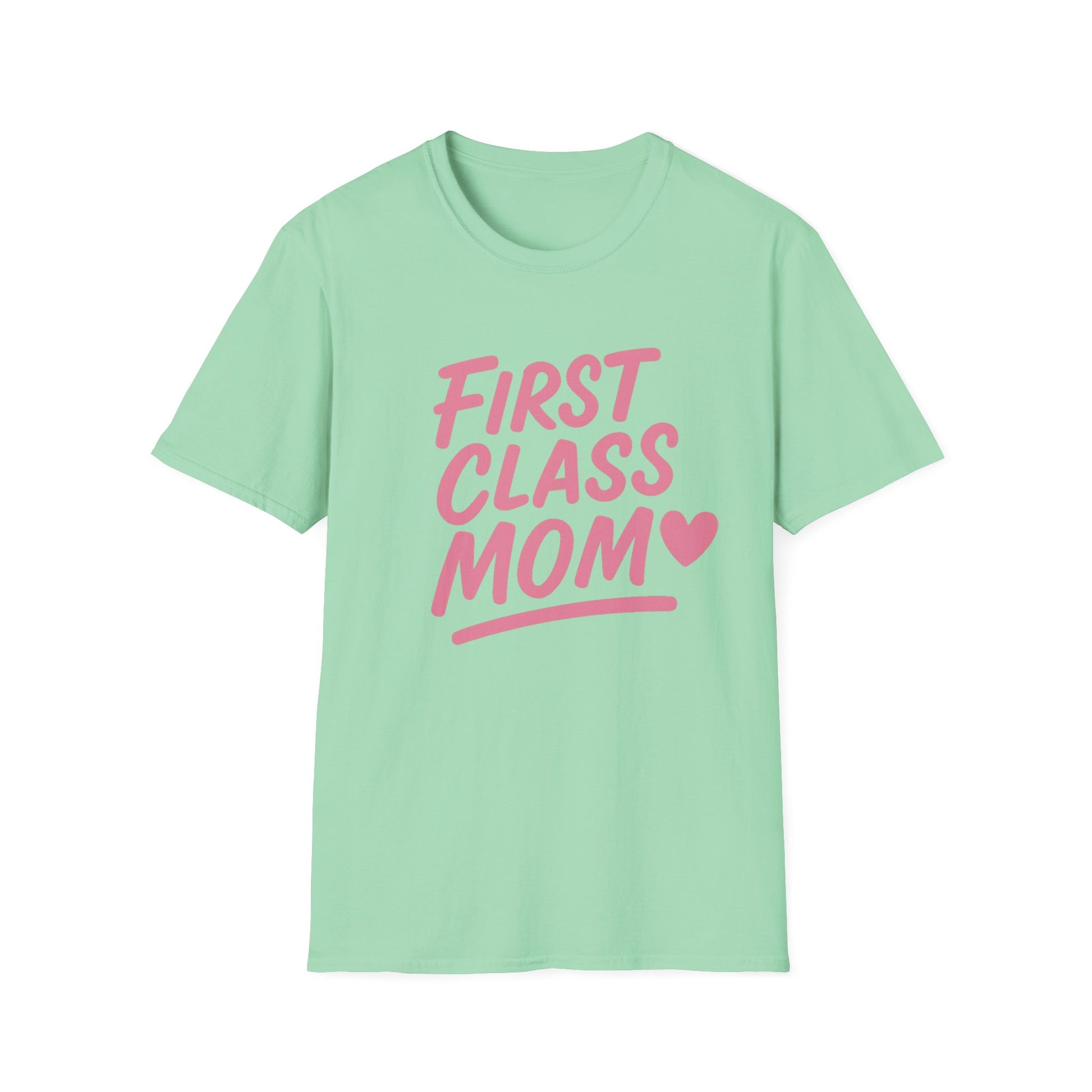 First Class Mom Unisex Softstyle T-Shirt, Best Gift for Moms, Mother's Day, Casual Wear, Family T-Shirt, Cute Mom Shirt