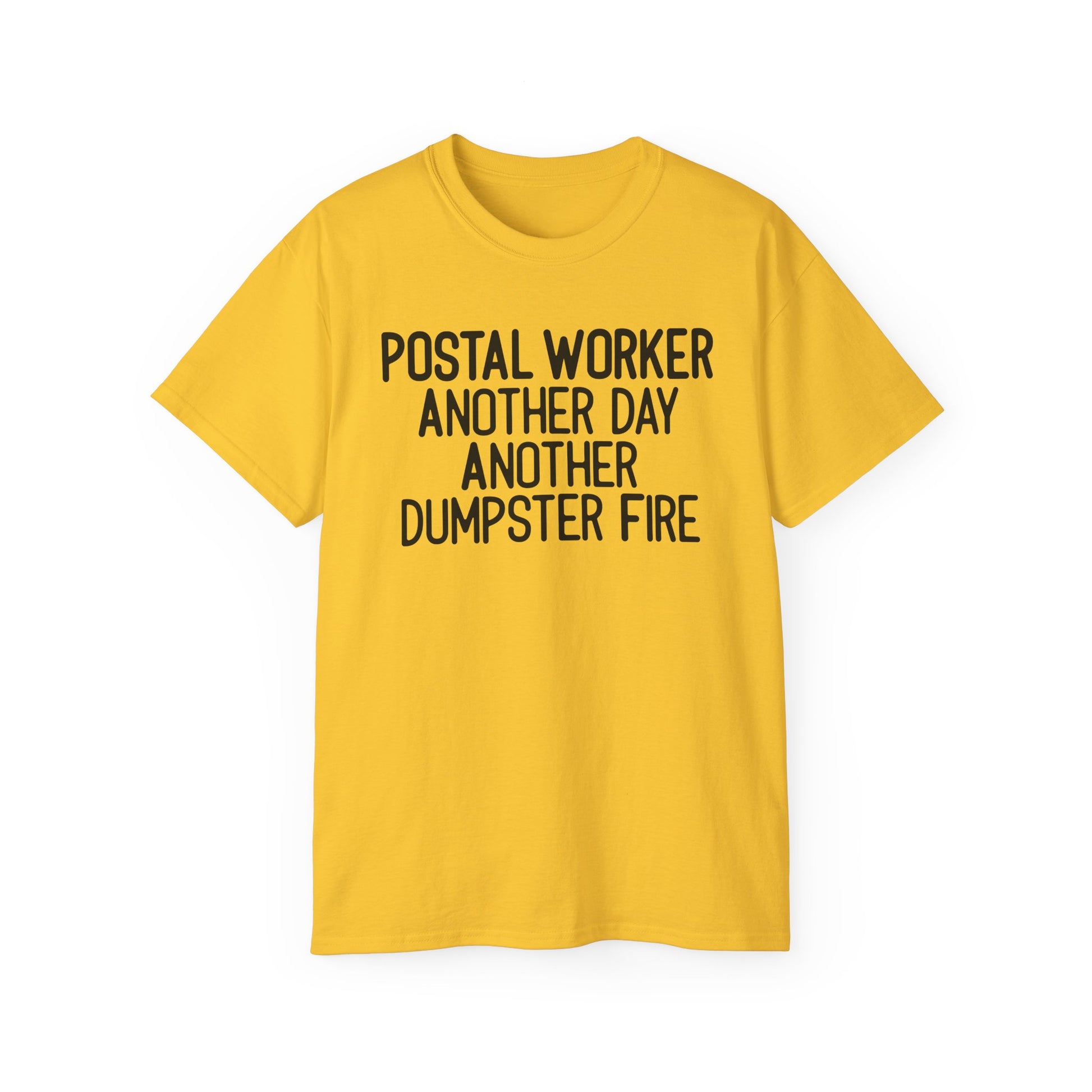 Postal Worker Another Dumpster Fire— Postal Shirt