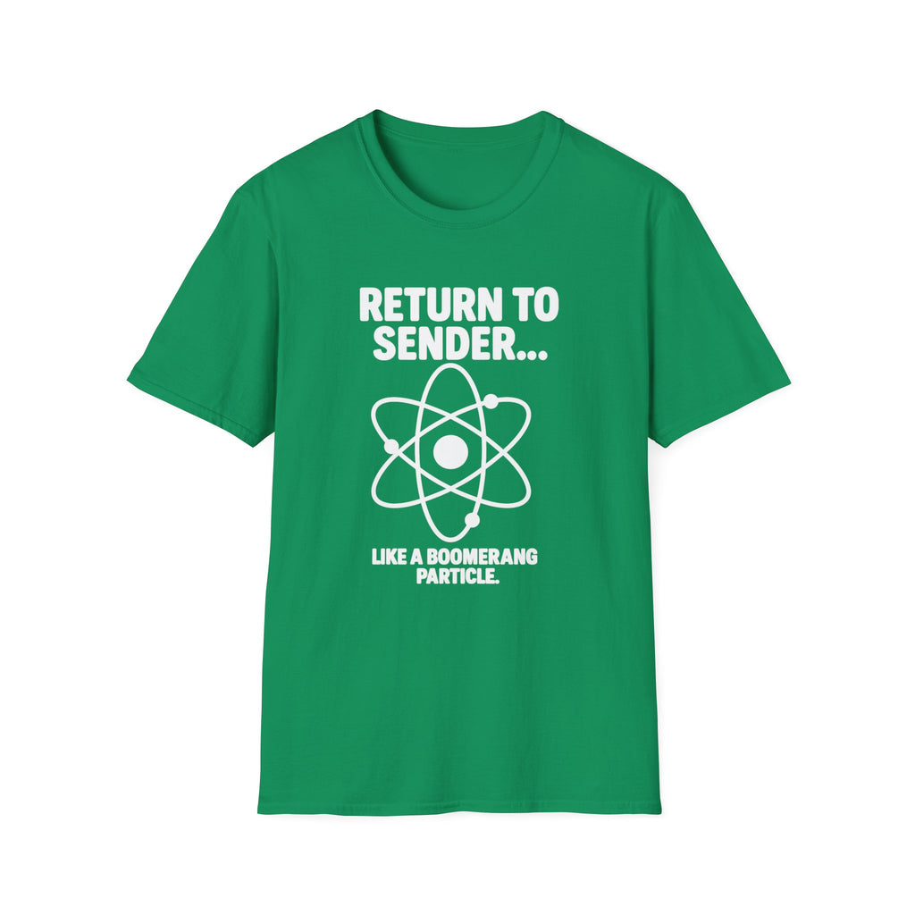 Return To Sender, Funny Science T-Shirt, Unisex Graphic Tee, Quirky Gift for Scientists, Science Enthusiasts, Casual Wear, Birthday Present