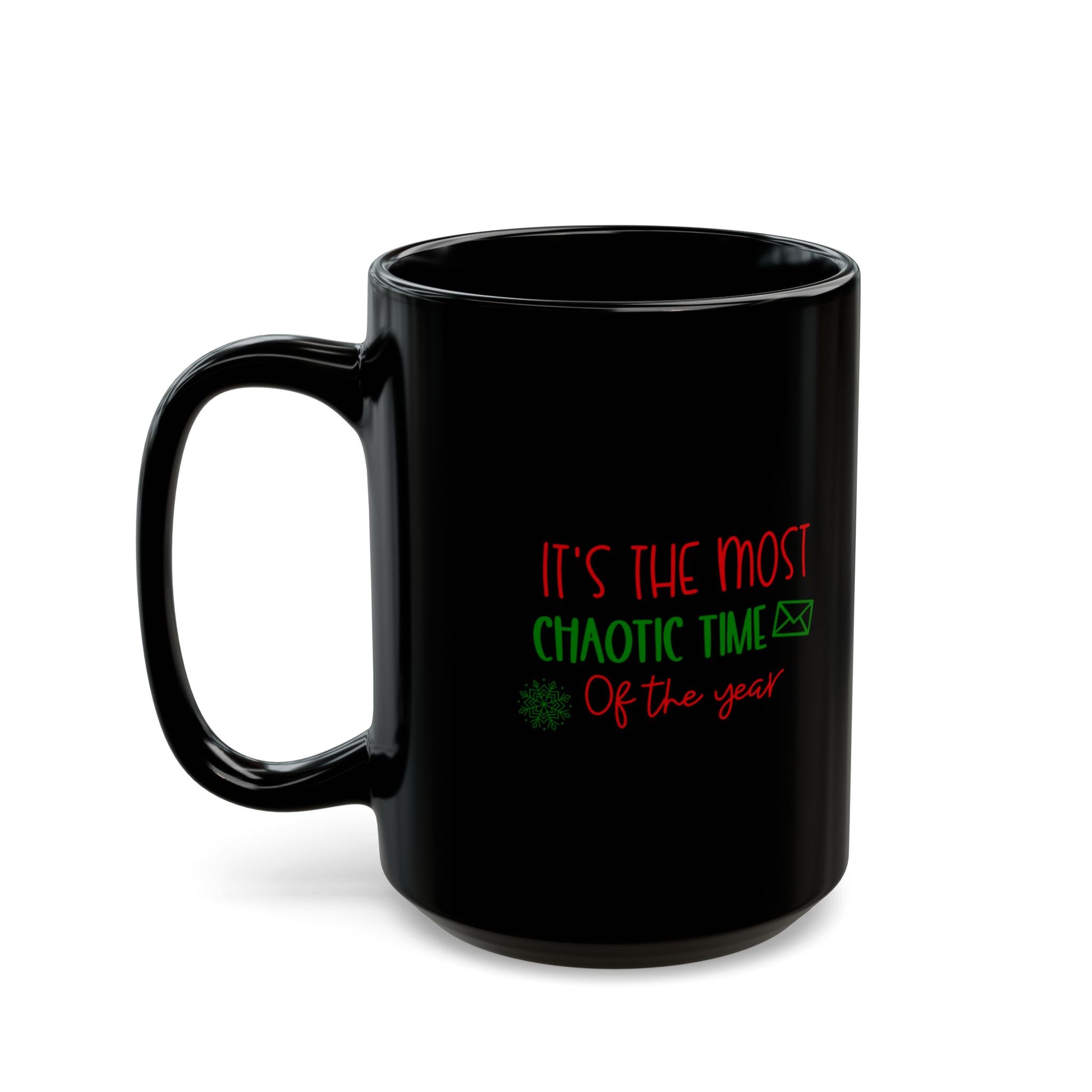It’s The Most Chaotic Time Of Year Coffee Mug for Everyday Vibes, Unique Gift for Coffee Lovers, Holiday Cheer Mug, Personalized Beverage Cup, Perfect for Relaxation