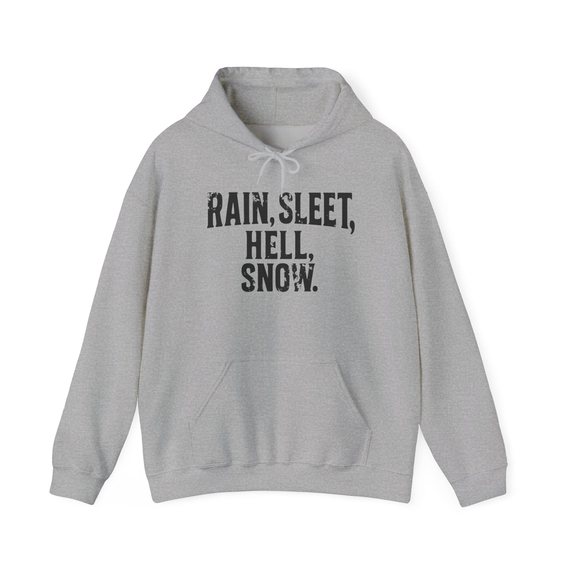 Rain, Sleet, Hell, Snow Unisex Hoodie - Cozy Sweatshirt for All Weather, Perfect Gift for Postal Workers, Weather Lovers, Year-Round Comfort, Casual Style