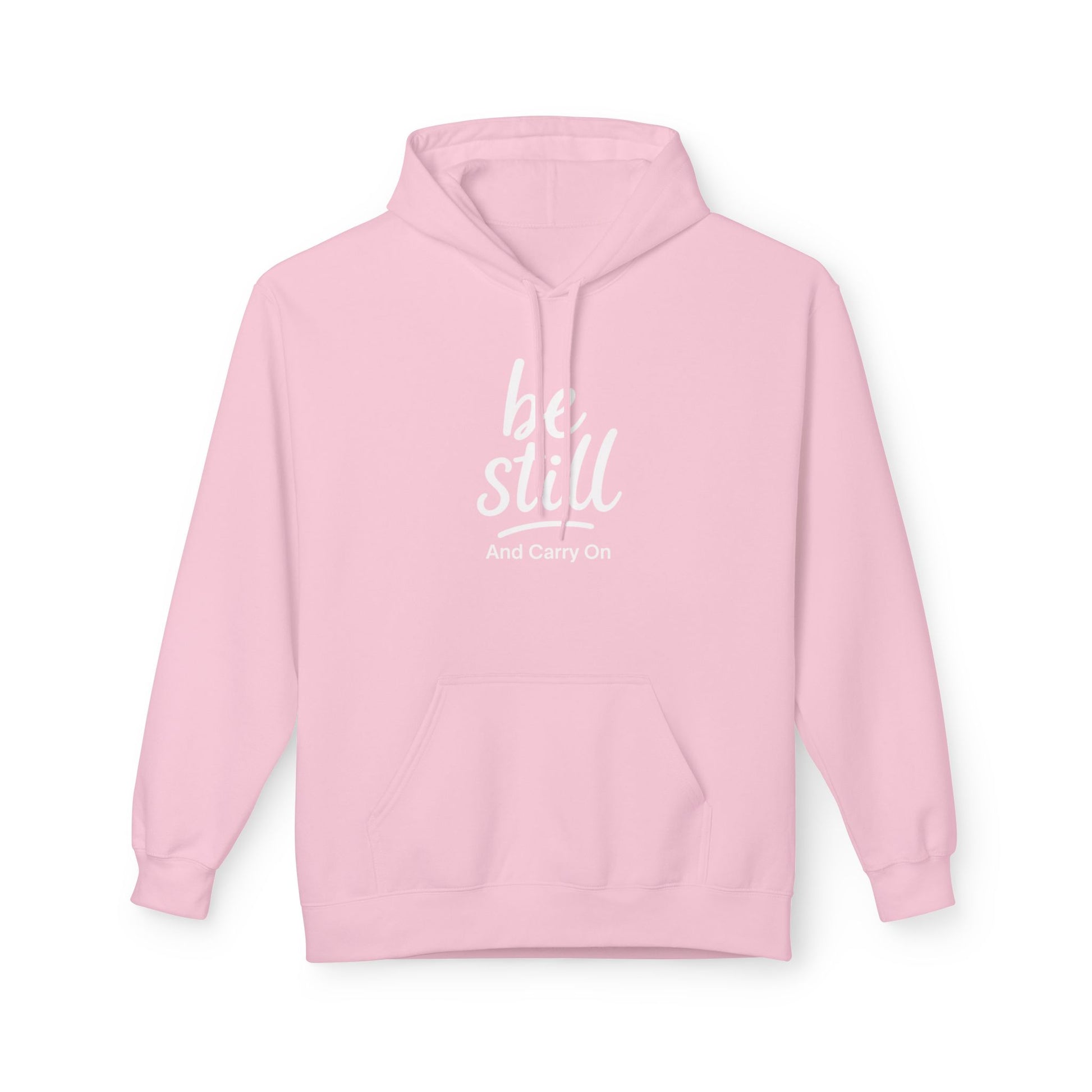 Be Still and Carry On Hoodie - "Be Still and Carry On" Comfort Pullover, Inspirational Hoodies, Gift Ideas For Friends, Family and Coworkers