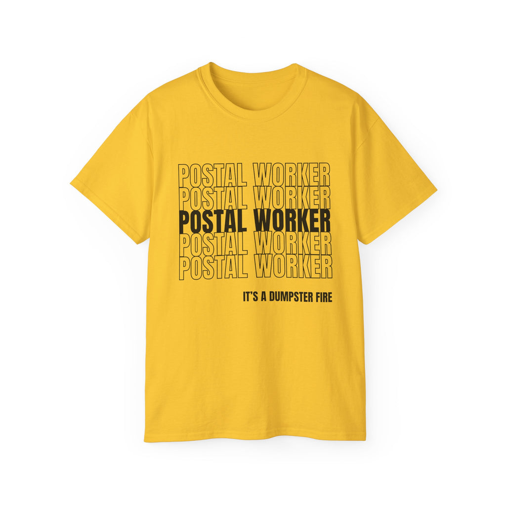 Postal Worker Its A Dumpster Fire — Postal Shirt