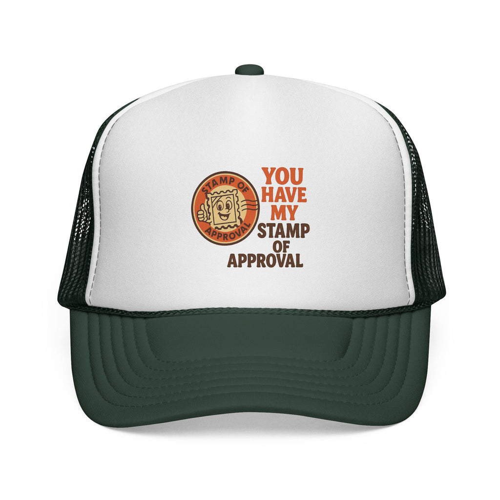 You Have My Stamp of Approval Trucker Cap | Funny Gift for Dad, Outdoor Hat, Summer Accessory, Unique Birthday Gift, Cool Caps