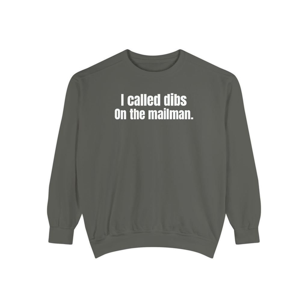 I Called Dibs on the Mailman Crewneck Sweatshirt – Funny Couple Crewneck, Bold Statement Sweatshirt, Matching Set Gift, funny postal sweater