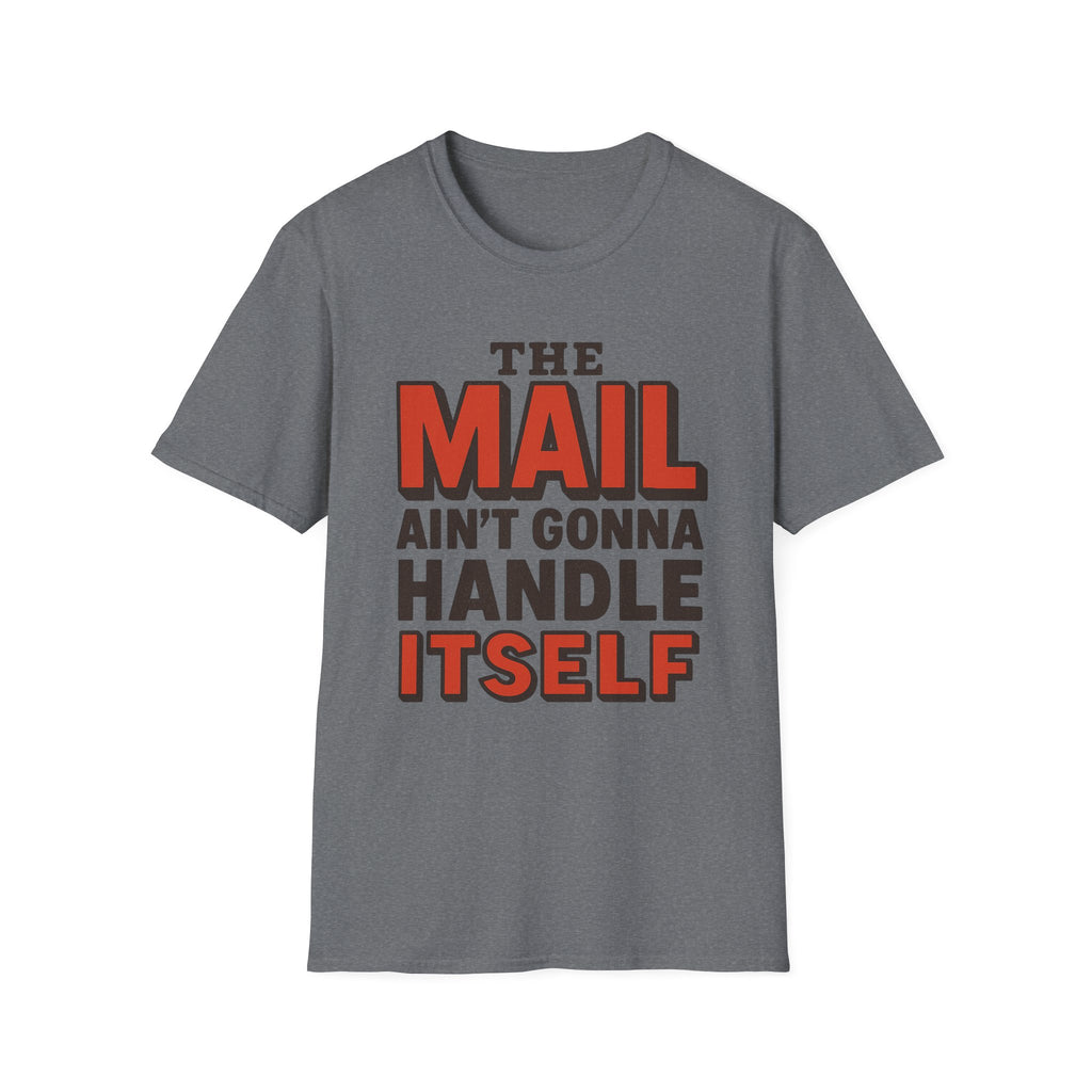 Funny Quirky T-Shirt, Humorous Tee for Mail Lovers, Gift for Postal Workers, Unique Casual Wear, Everyday Humor Top