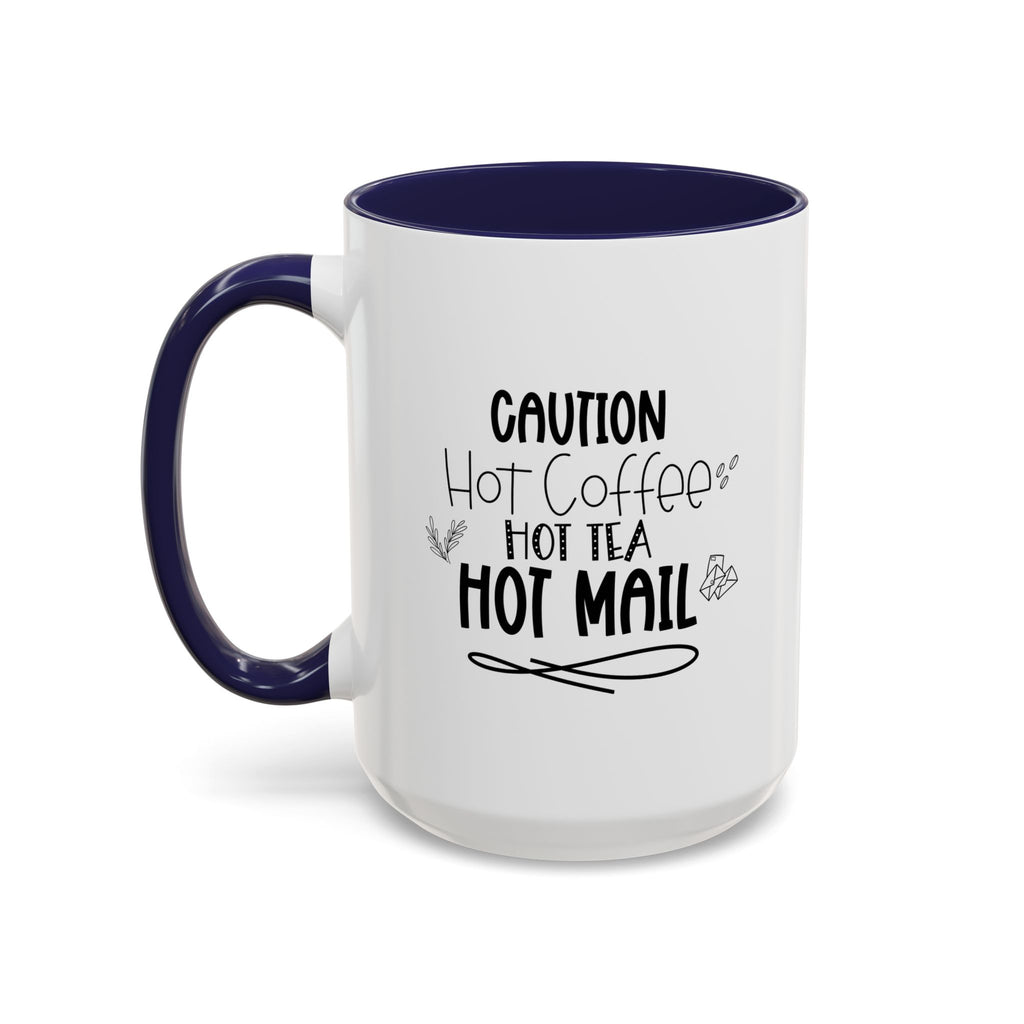 Hot Coffee, Tea, Mail Coffee Mug - Perfect Gift for Coffee Lovers, Gift Ideas For Postal Workers, Tea Lovers
