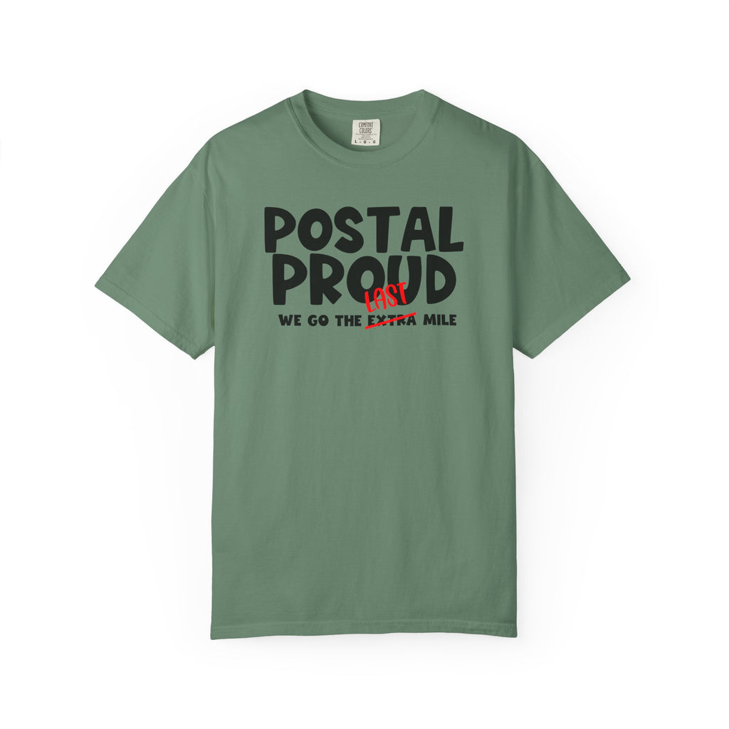Postal Proud T-Shirt – “We Go The Last Mile” Tee, Mail Carrier Shirt, Delivery Driver Gift, Funny Postal T-Shirt, Blue Collar Pride Graphic Tee