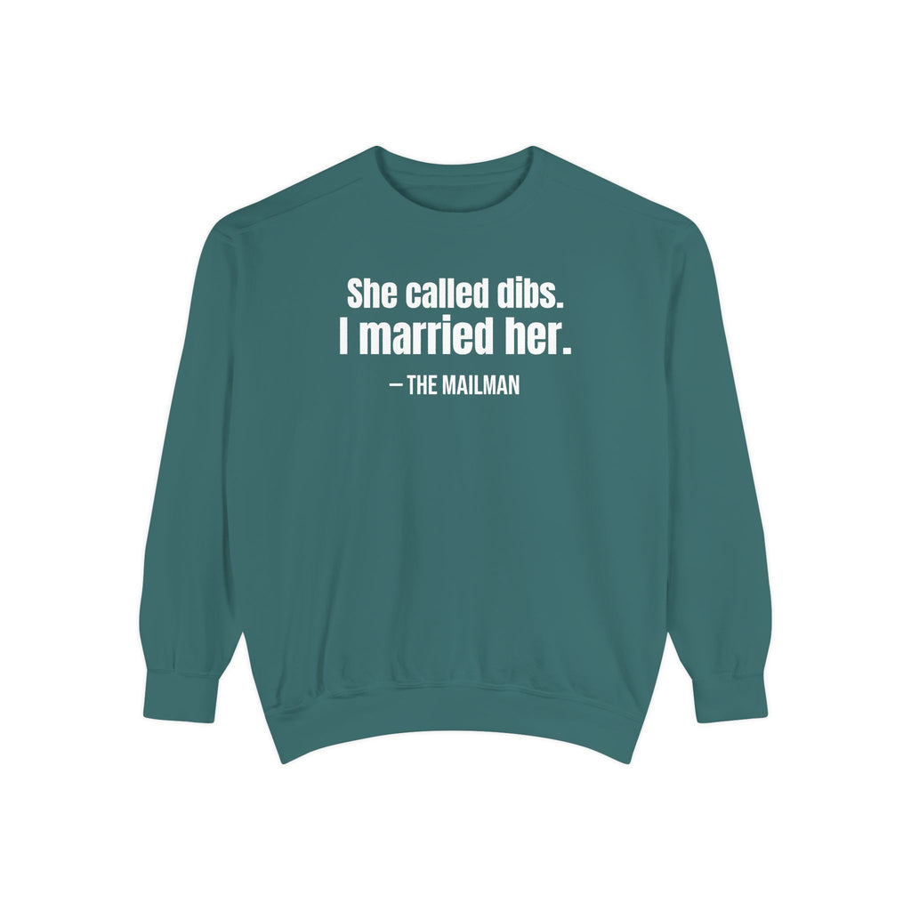 She Called Dibs I Married Her Crewneck Sweatshirt – Funny Couple Crewneck, Husband Humor Sweatshirt, Matching Set Gift