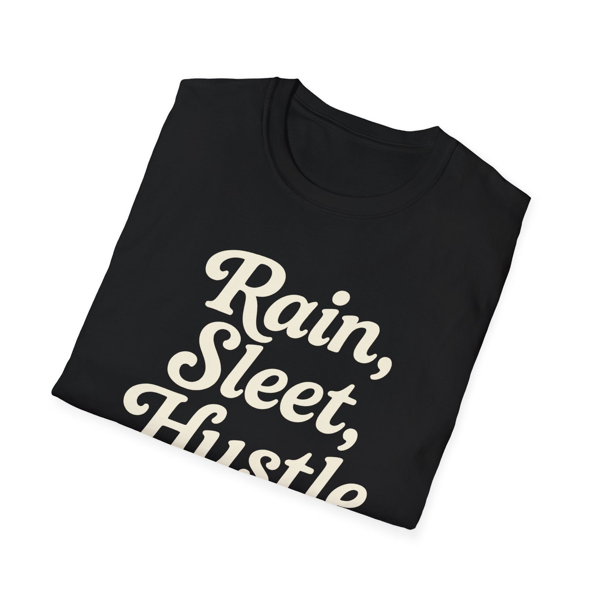 Rain, Sleet, Hustle Unisex T-Shirt | Motivational Shirt for Hustlers, Inspirational Gift, Everyday Casual Wear, Fitness Tee, Unique [...]