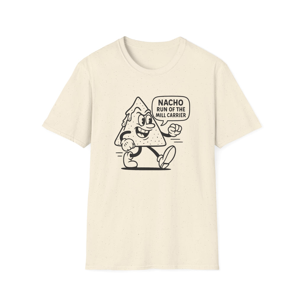 Nacho Run of the Mill Carrier Unisex T-Shirt, Funny Tee, Party Shirt, Gift for Food Lovers, Unique Graphic Top, Casual Wear