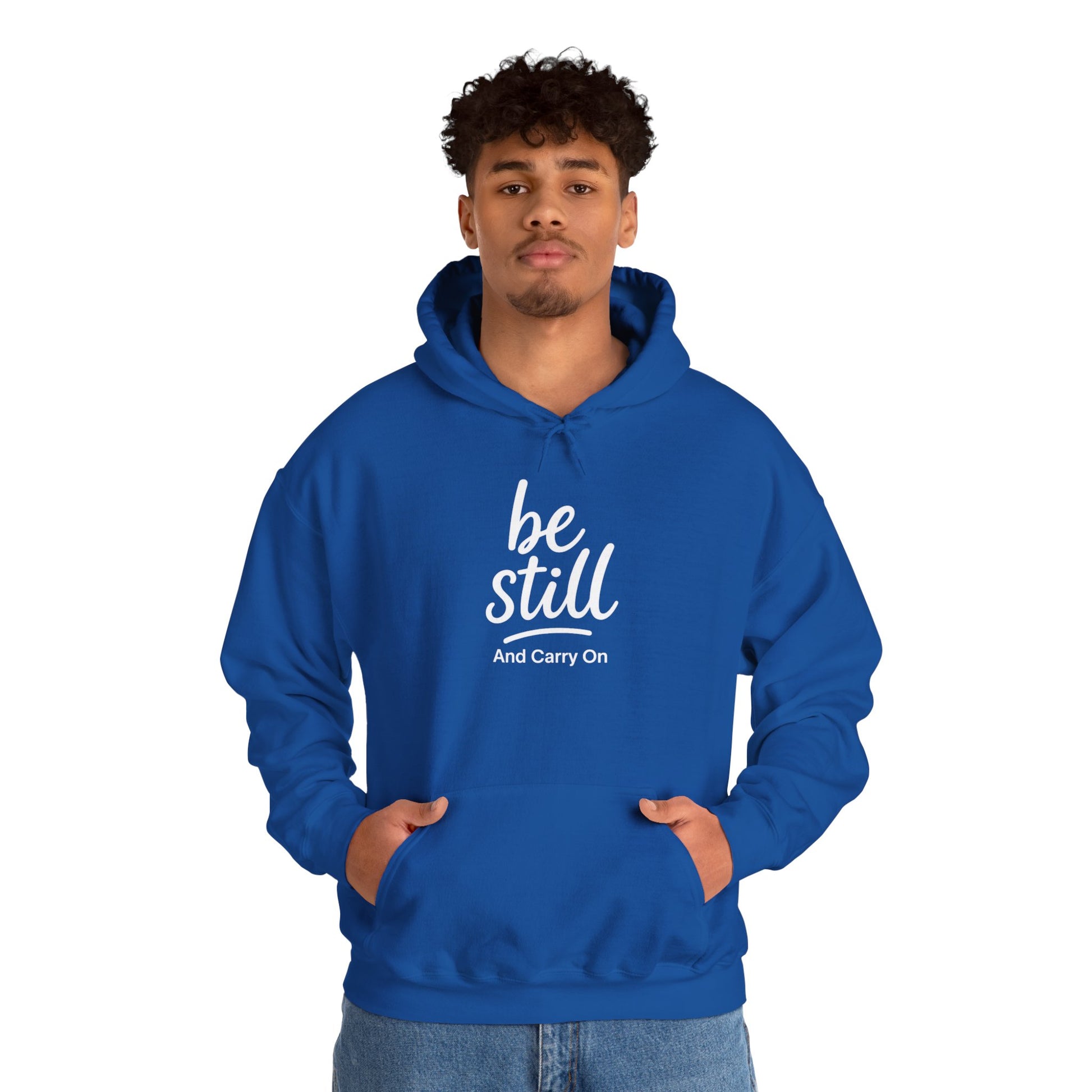 Be Still And Carry On Hoodie — Inspirational ‘Be Still and Carry On’ Pullover, Inspirational Gift Ideas, Gift Ideas for Friends, Family and Coworkers