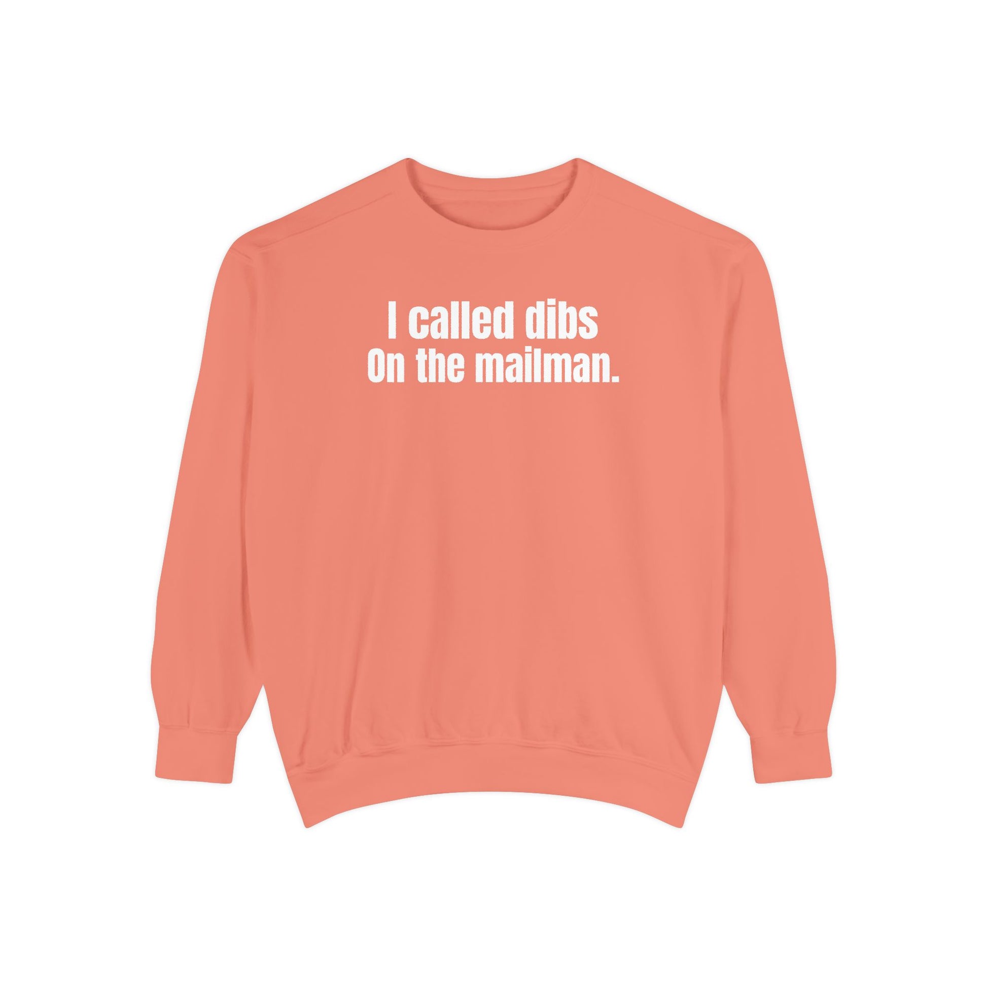 I Called Dibs on the Mailman Crewneck Sweatshirt – Funny Couple Crewneck, Bold Statement Sweatshirt, Matching Set Gift, funny postal sweater